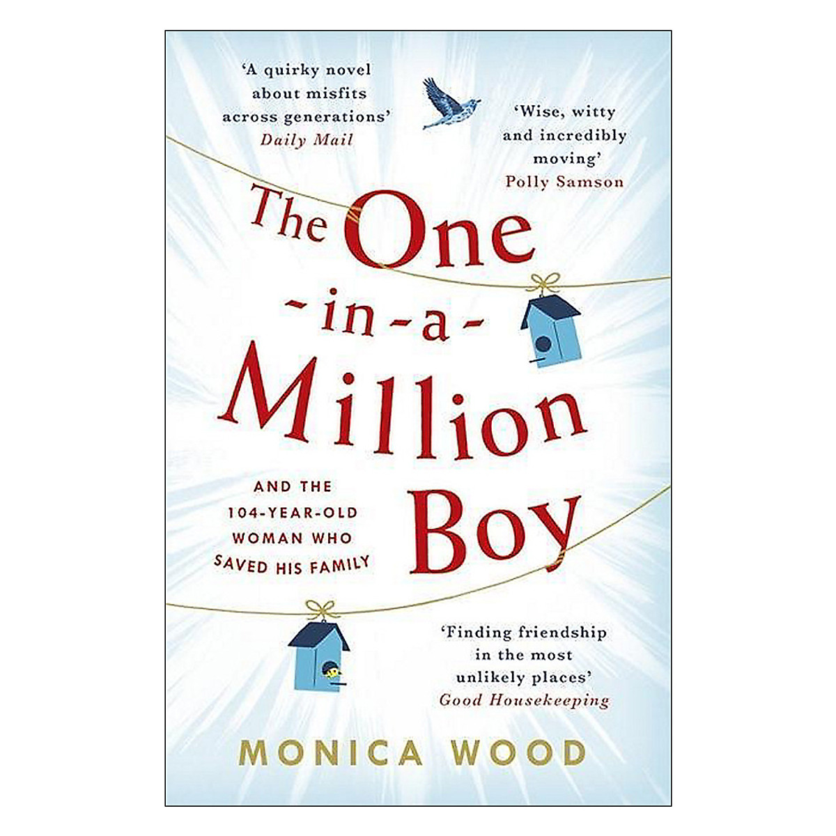 The One-in-a-Million Boy: The touching novel of a 104-year-old woman's friendship with a boy you'll never forget