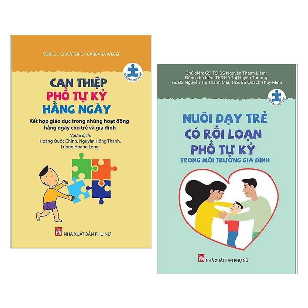 Combo Sách Dành Cho Trẻ Tự Kỉ: Can Thiệp Phổ Tự Kỷ Hằng Ngày - Kết Hợp Giáo Dục Trong Những Hoạt Động Hằng Ngày Cho Trẻ Và Gia Đình + Nuôi Dạy Trẻ Có Rối Loạn Phổ Tự Kỷ Trong Môi Trường Gia Đình (Tài iệu hữu ích cho cha mẹ)