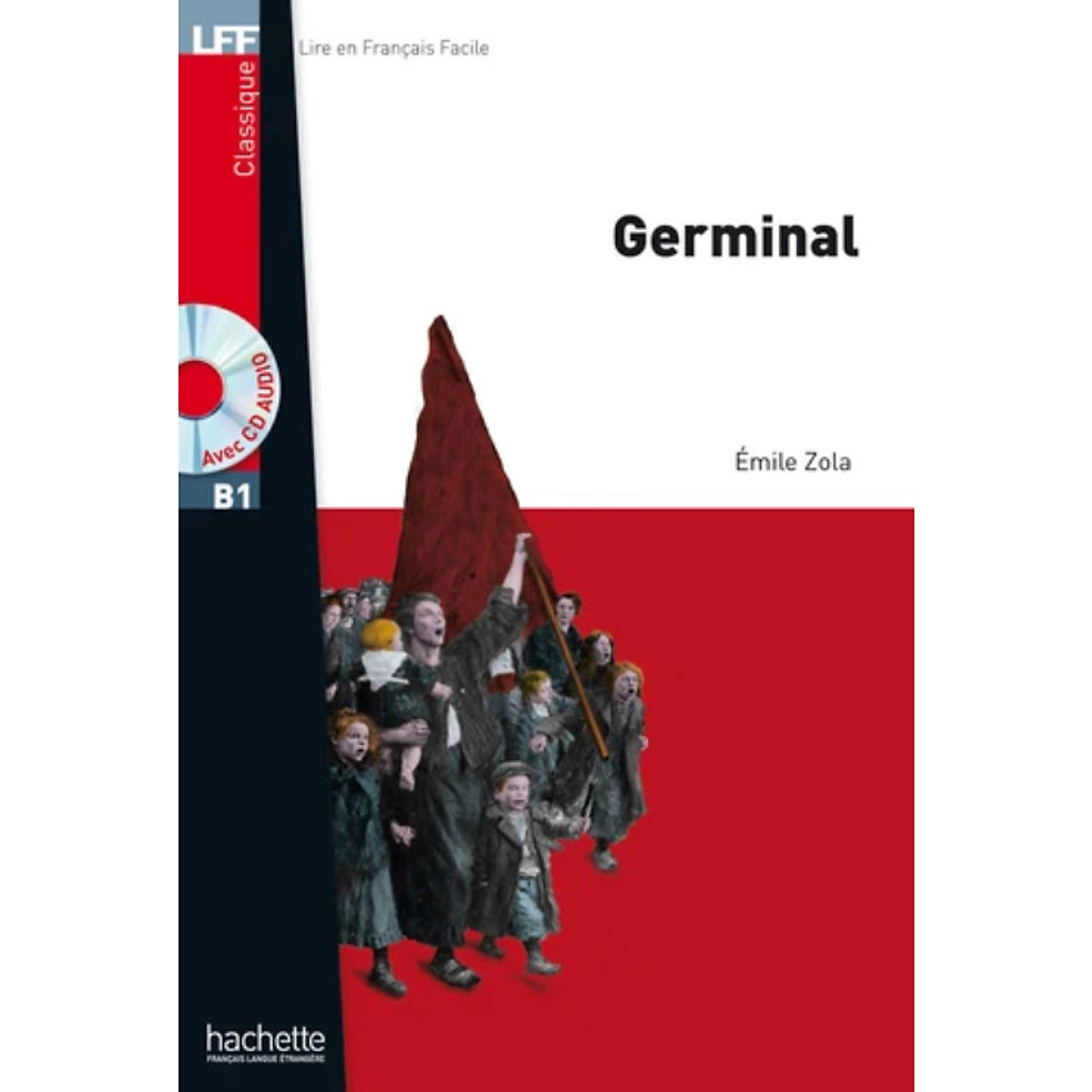 Sách luyện đọc tiếng Pháp trình độ B1 (kèm CD) - LFF B1 - Germinal