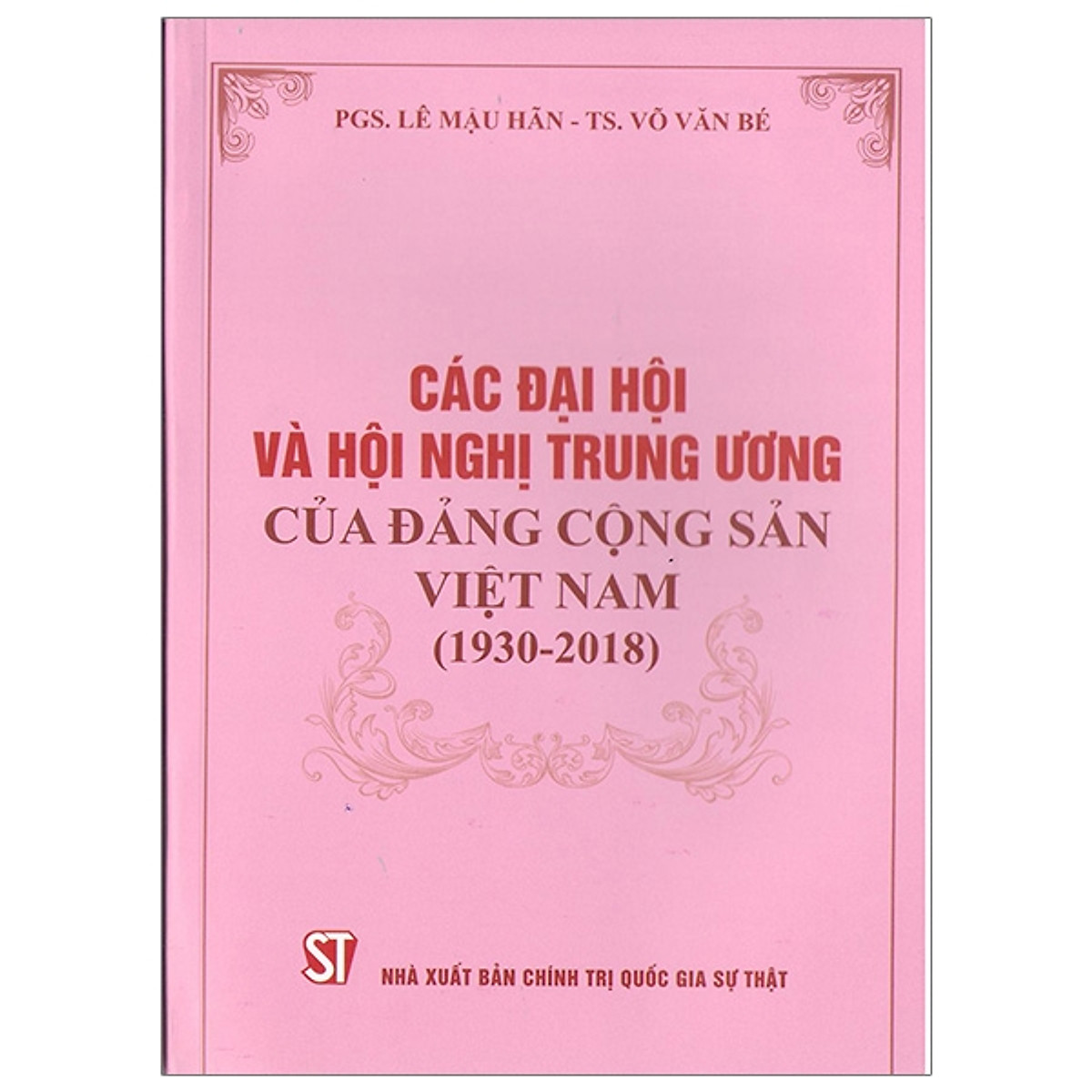 Các Đại Hội Và Hội Nghị Trung Ương Của Đảng Cộng Sản Việt Nam (1930-2018)