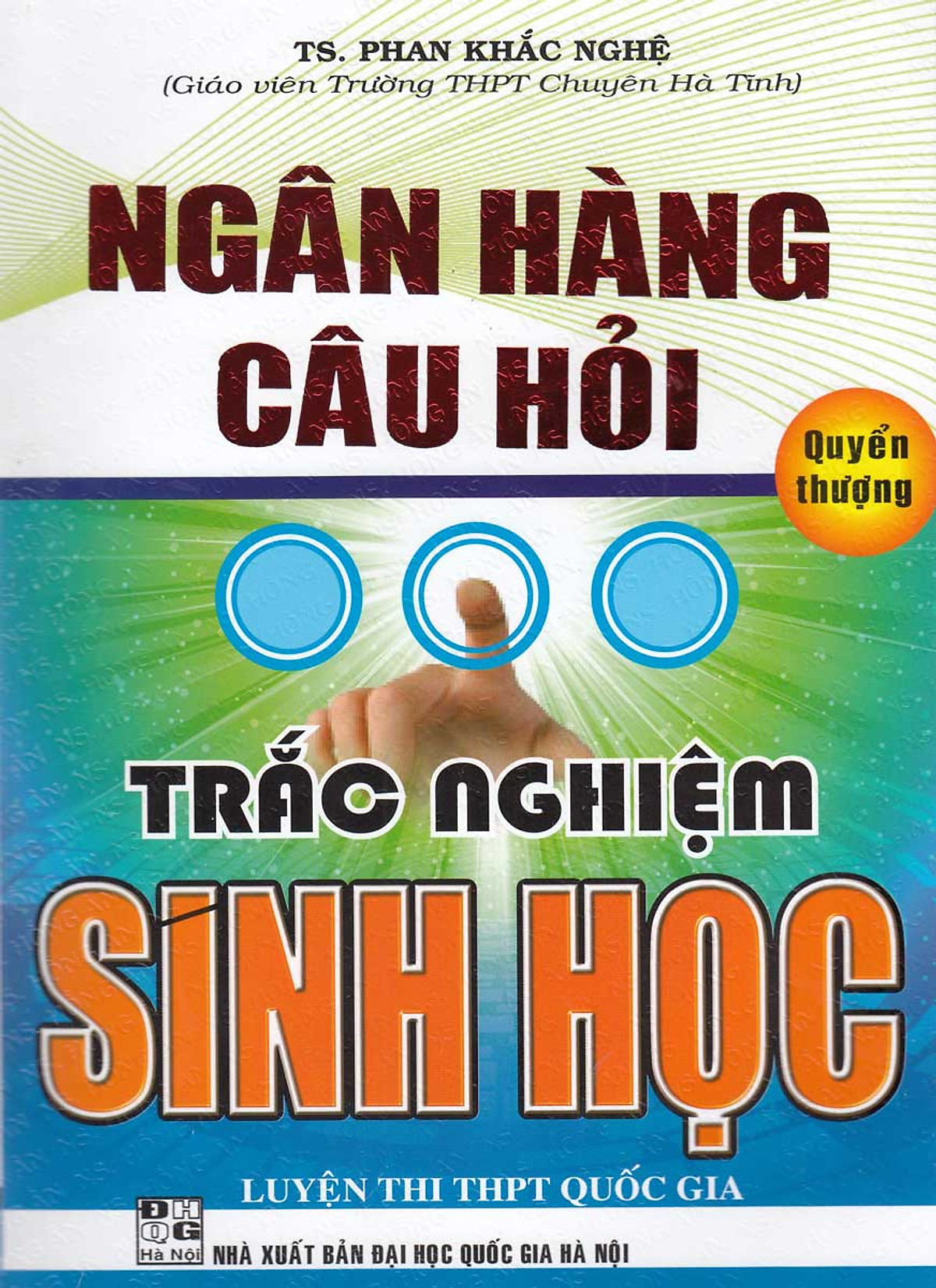 SÁCH - NGÂN HÀNG CÂU HỎI TRẮC NGHIỆM SINH HỌC - QUYỂN THƯỢNG