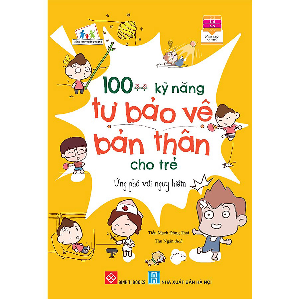 100++ Kỹ Năng Tự Bảo Vệ Bản Thân Cho Trẻ - Ứng Phó Với Nguy Hiểm