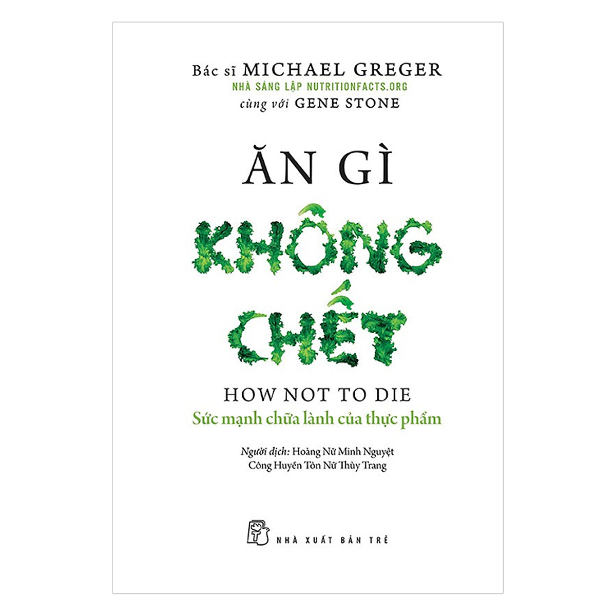 Combo Ăn Gì Cho Không Độc Hại Và Ăn Gì Không Chết (2 Cuốn)