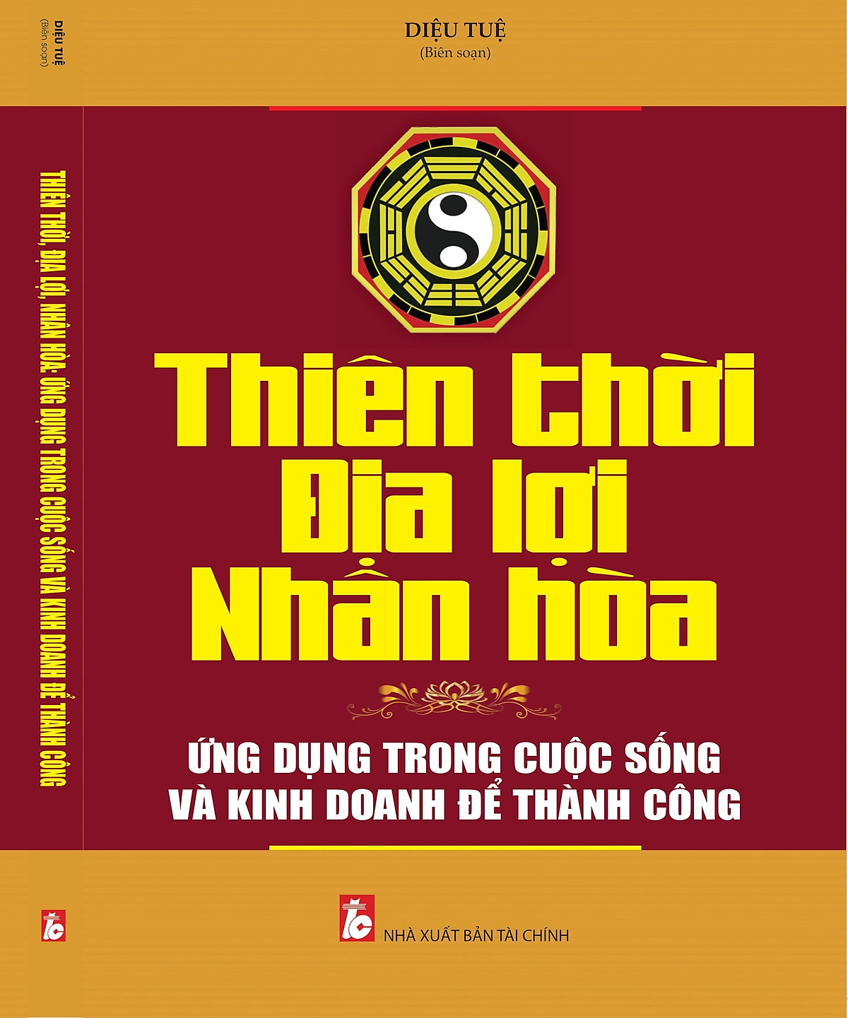 THIÊN THỜI, ĐỊA LỢI, NHÂN HÒA: ỨNG DỤNG TRONG CUỘC SỐNG VÀ KINH DOANH ĐỂ THÀNH CÔNG