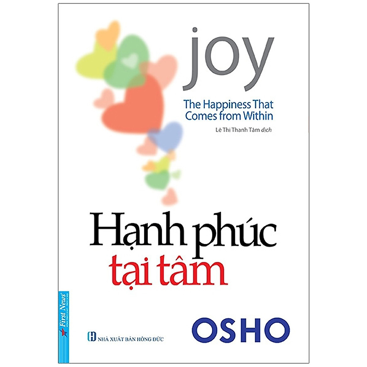 Combo Bộ 5 Cuốn Sách Của tác giả Osho: Hạnh Phúc Tại Tâm + Đạo con đường không lối + Sáng tạo bừng cháy sức mạnh bên trong + Can Đảm Biến Thách Thức Thành Sức Mạnh + Thân Mật Cội Nguồn Của Hạnh Phúc