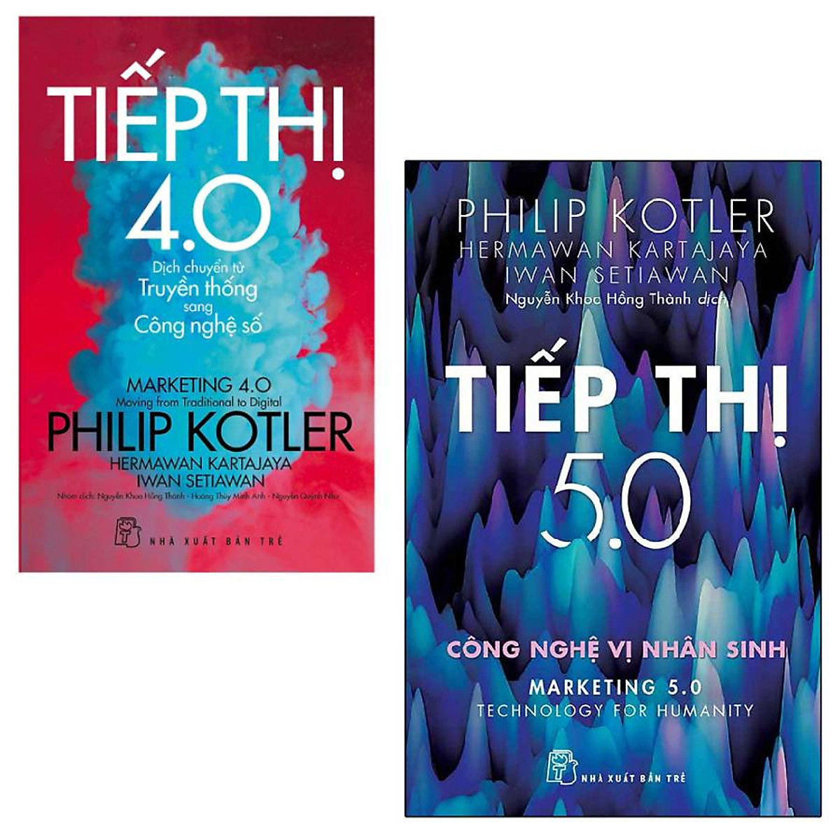 Combo Philip Kotler: Tiếp Thị 5.0 - Công Nghệ Vị Nhân Sinh Và Tiếp Thị 4.0 - Dịch Chuyển Từ Truyền Thống Sang Công Nghệ Số