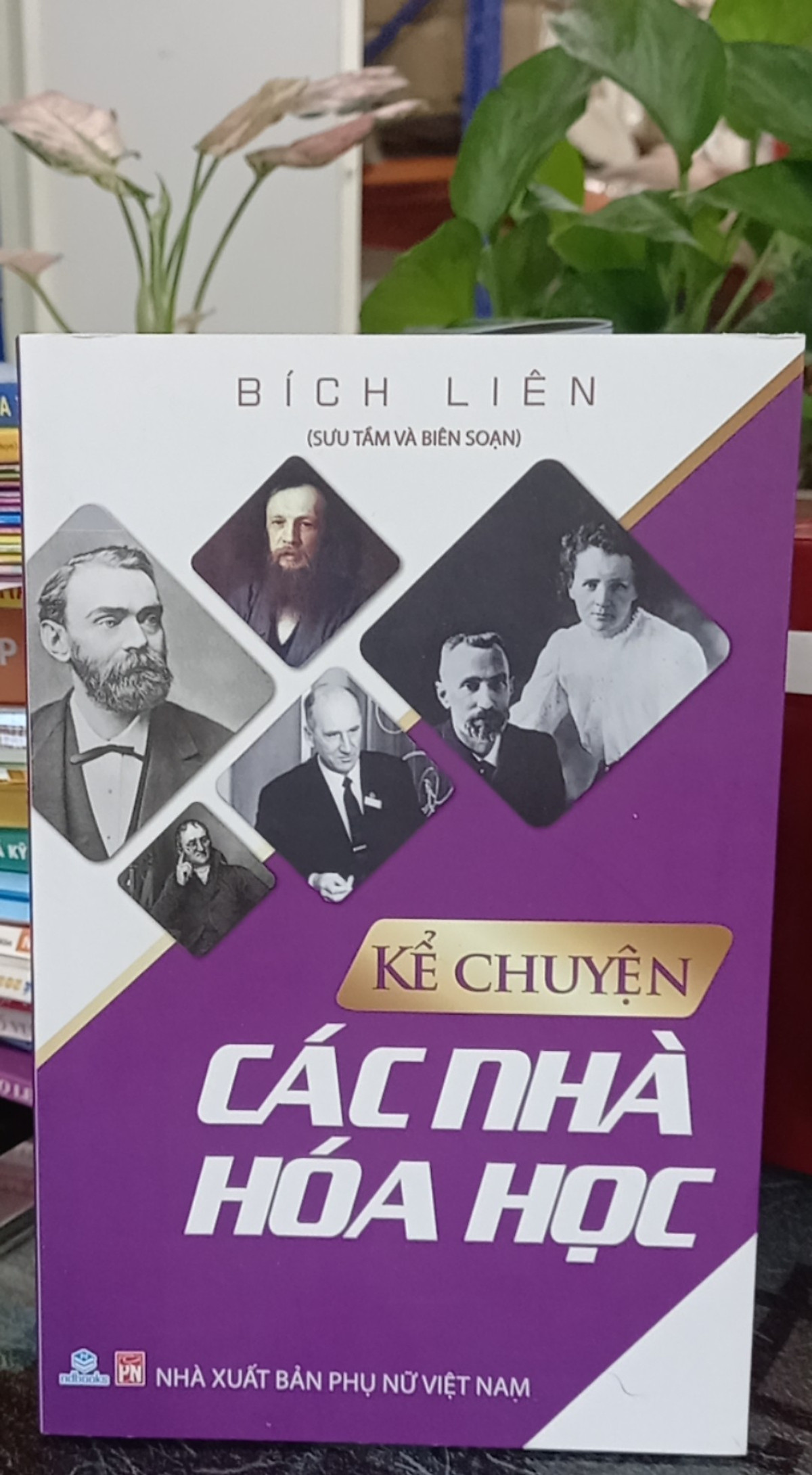 NDB - Kể chuyện các nhà hóa học, vật lý, sinh học, toán học ( bộ 4 cuốn)