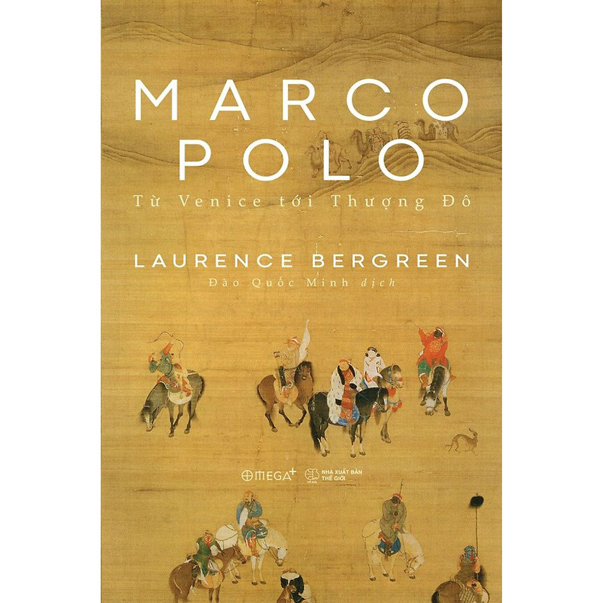 Marco Polo - Từ Venice Tới Thượng Đô