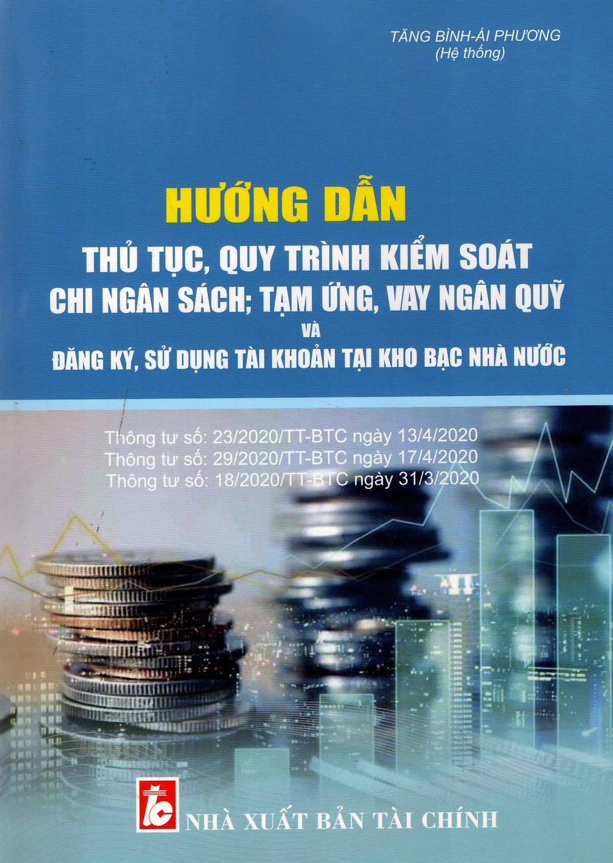 HƯỚNG DẪN THỦ TỤC, QUY TRÌNH KIỂM SOÁT CHI NGÂN SÁCH; TẠM ỨNG, VAY NGÂN QUỸ VÀ ĐĂNG KÝ, SỬ DỤNG TÀI KHOẢN TẠI KHO BẠC NHÀ NƯỚC