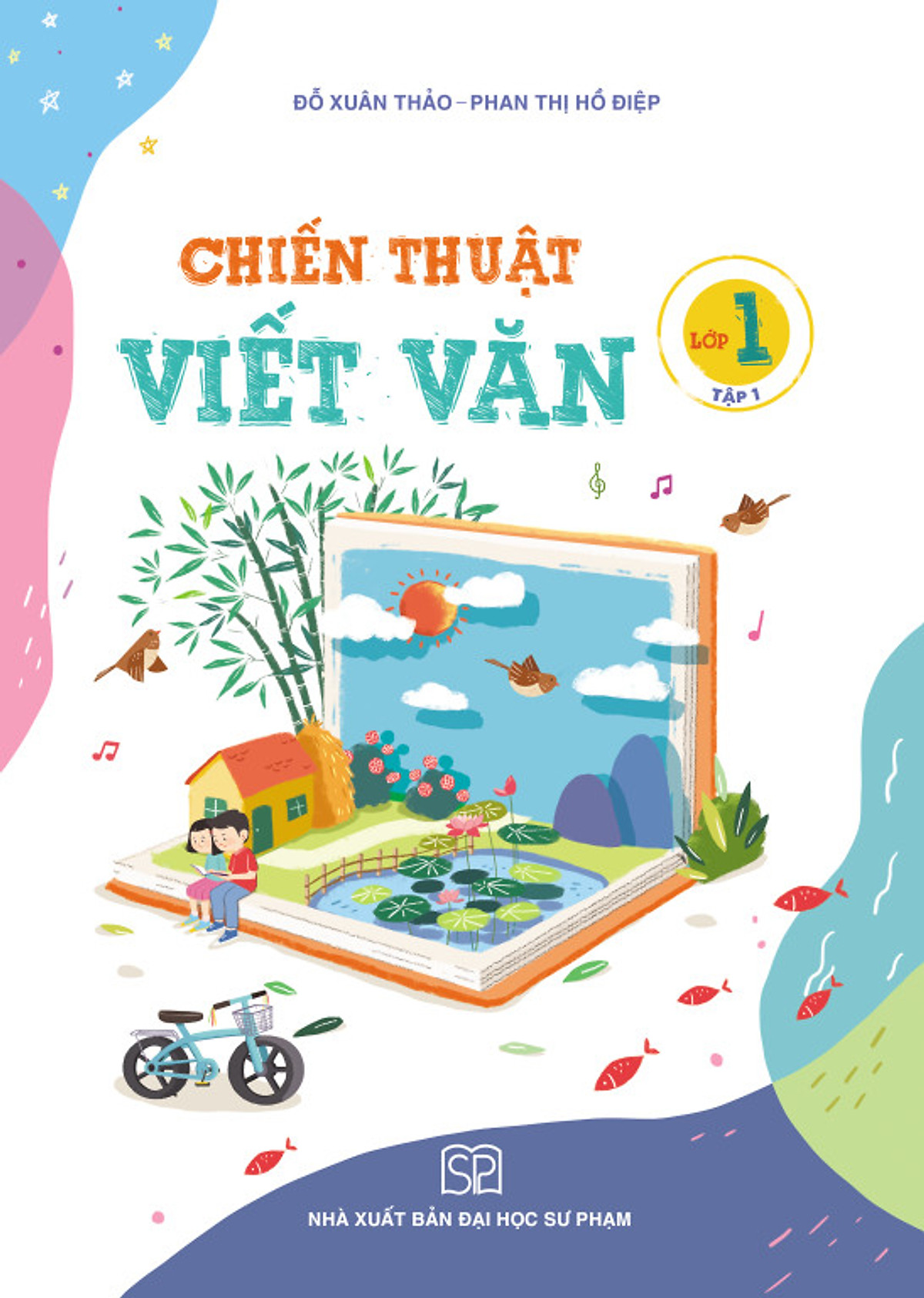 Bộ sách giúp con làm quen với Toán và Tiếng Việt Lớp 1: Chiến Thuật Viết Văn và Học Toán Thật Đơn Giản