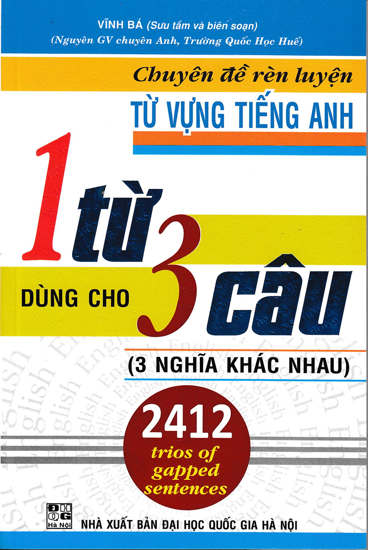 Combo sách Bí Quyết Làm Tốt Bài Tập Từ Vựng Tiếng Anh + Câu Hỏi Trắc Nghiệm Chuyên Đề Từ Vựng Tiếng Anh + Chuyên Đề Rèn Luyện Từ Vựng Tiếng Anh 1 Từ Dùng Cho 3 Câu