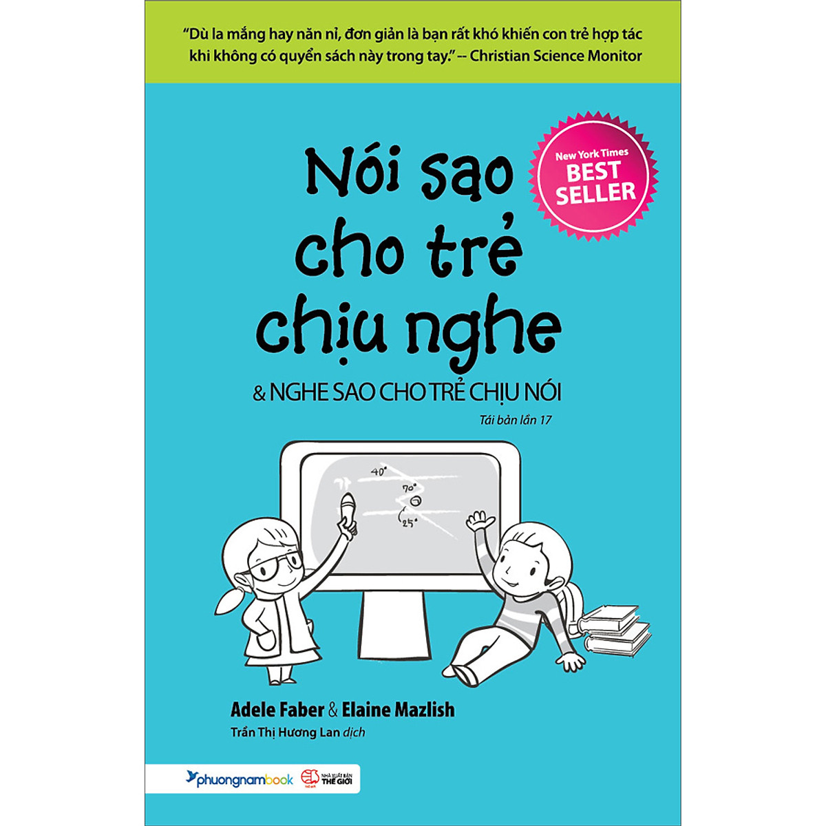 Nói Sao Cho Trẻ Chịu Nghe - Nghe Sao Cho Trẻ Chịu Nói (Tái Bản Lần 17)