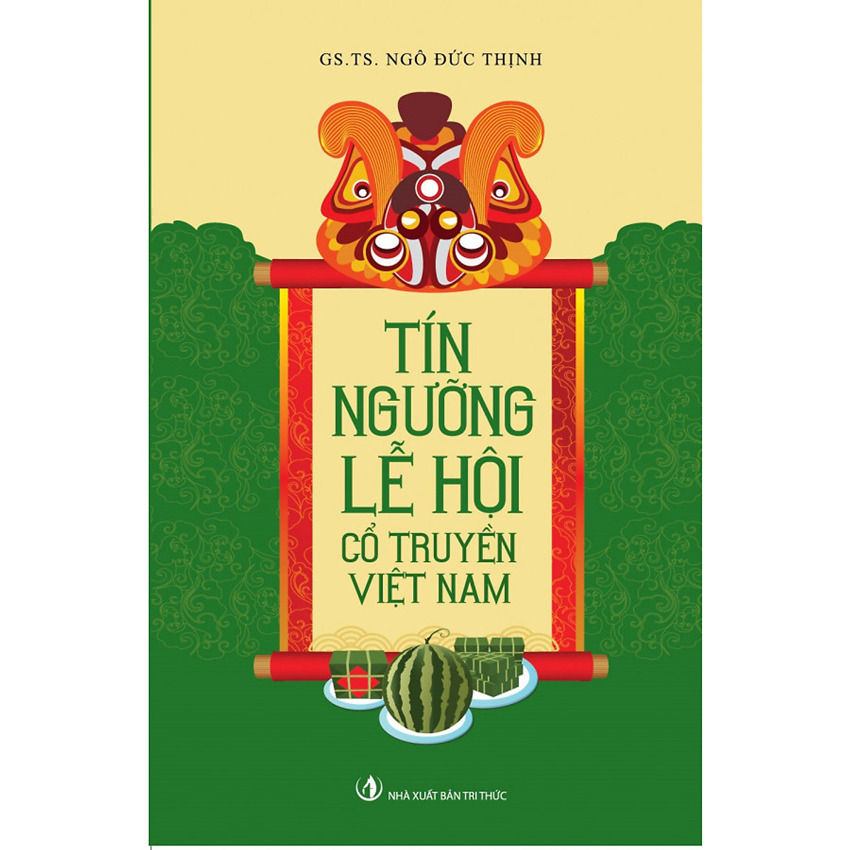 Tín Ngưỡng Lễ Hội Cổ Truyền Việt Nam