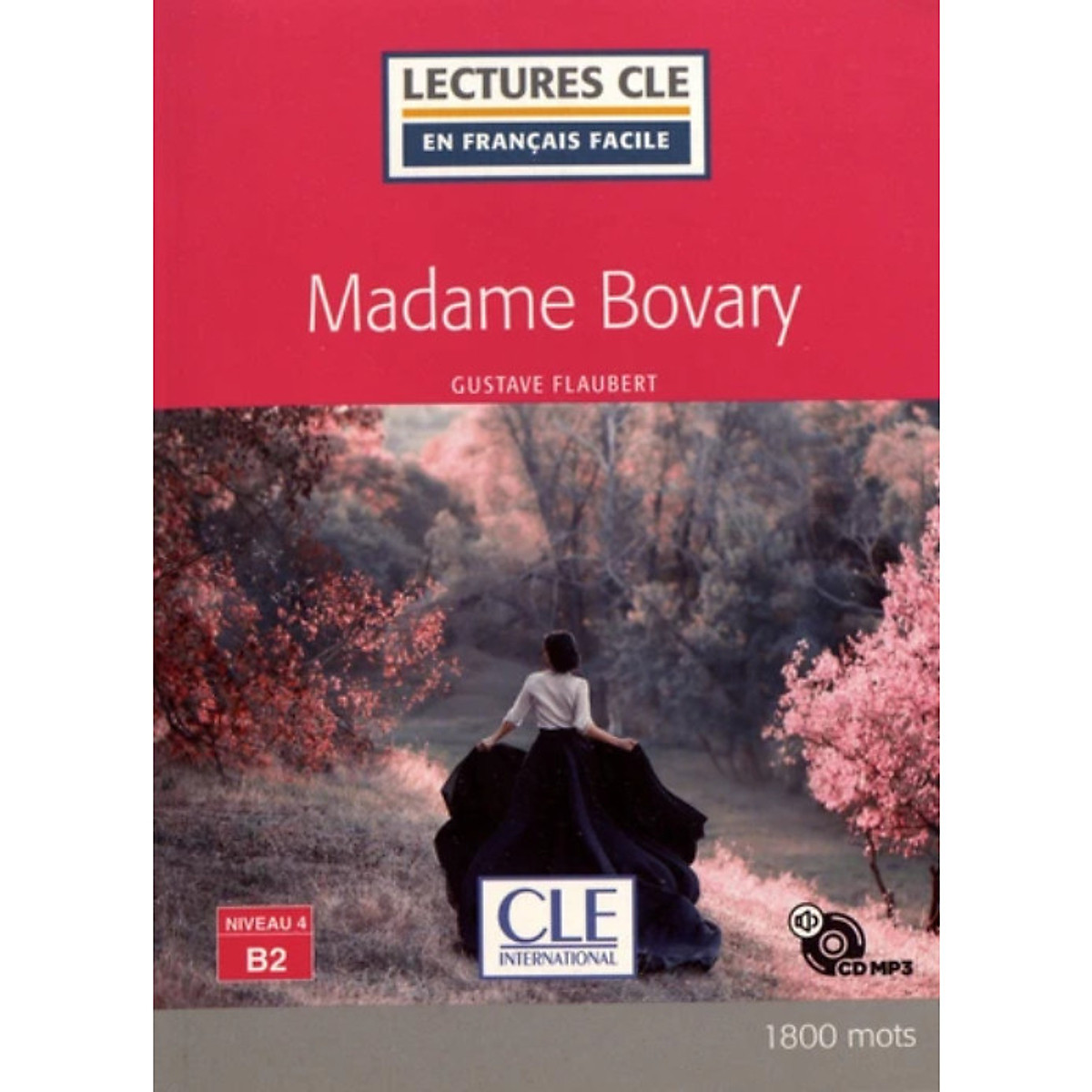 Sách luyện đọc tiếng Pháp - LFF Cle nv. B2 - Madame Bovary (kèm CD)