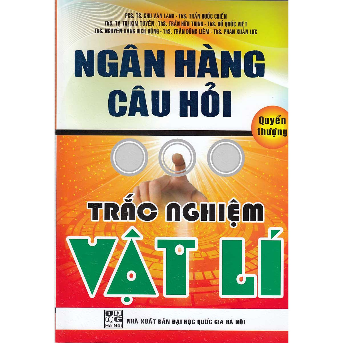 NGÂN HÀNG CÂU HỎI TRẮC NGHIỆM VẬT LÝ - QUYỂN THƯỢNG