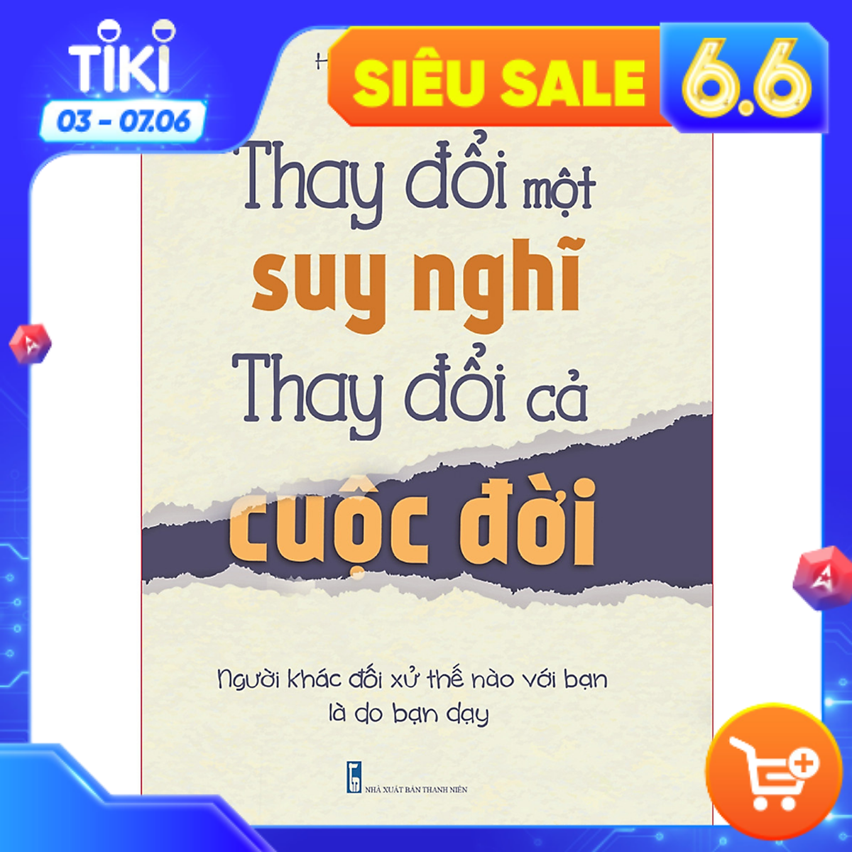 Sách: Thay Đổi Một Suy Nghĩ Thay Đổi cả Cuộc Đời