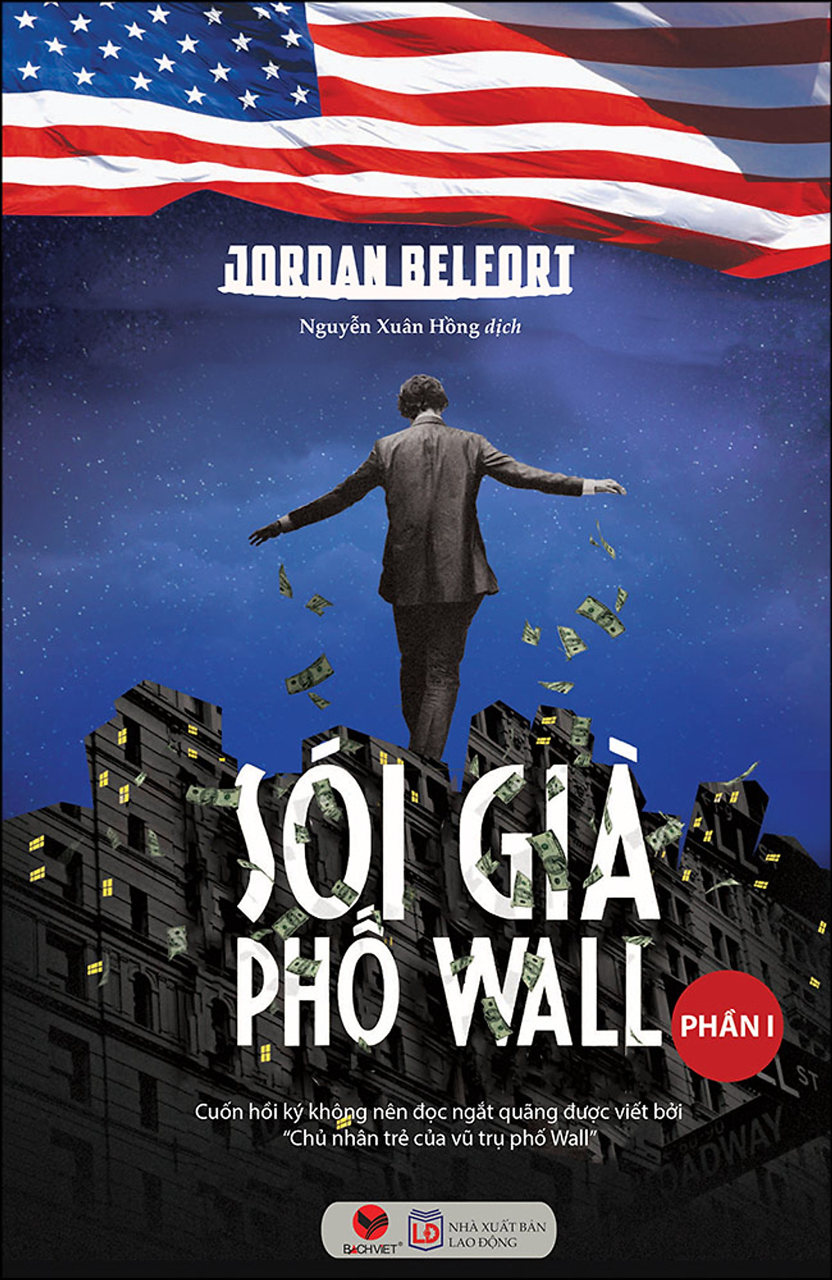 Sói Già Phố Wall - Phần 1 (Tái Bản 2020) - Jordan Belfort