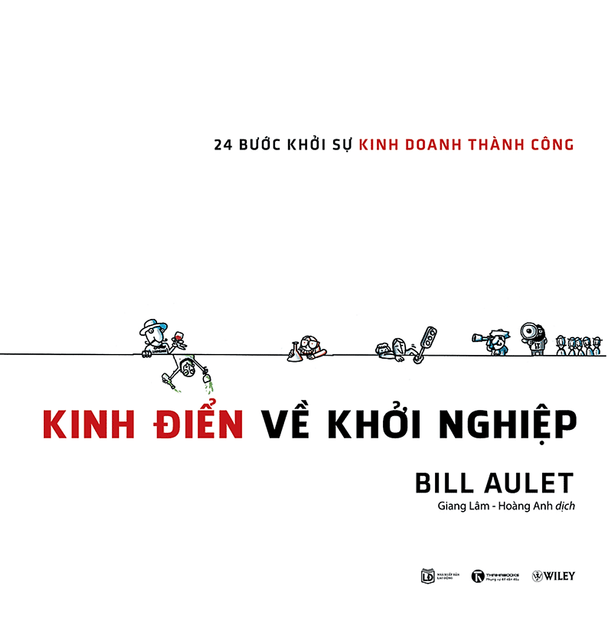 Kinh Điển Về Khởi Nghiệp - 24 Bước Khởi Sự Kinh Doanh Thành Công