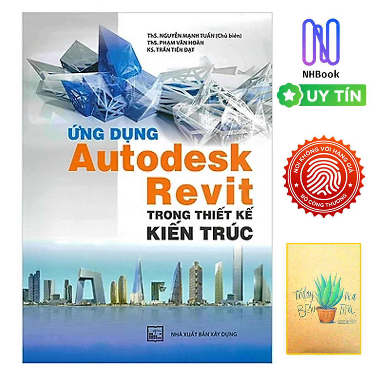 Ứng Dụng Autodesk Revit Trong Thiết Kế Kiến Trúc (Tái Bản )( Tặng Kèm Sổ Tay)