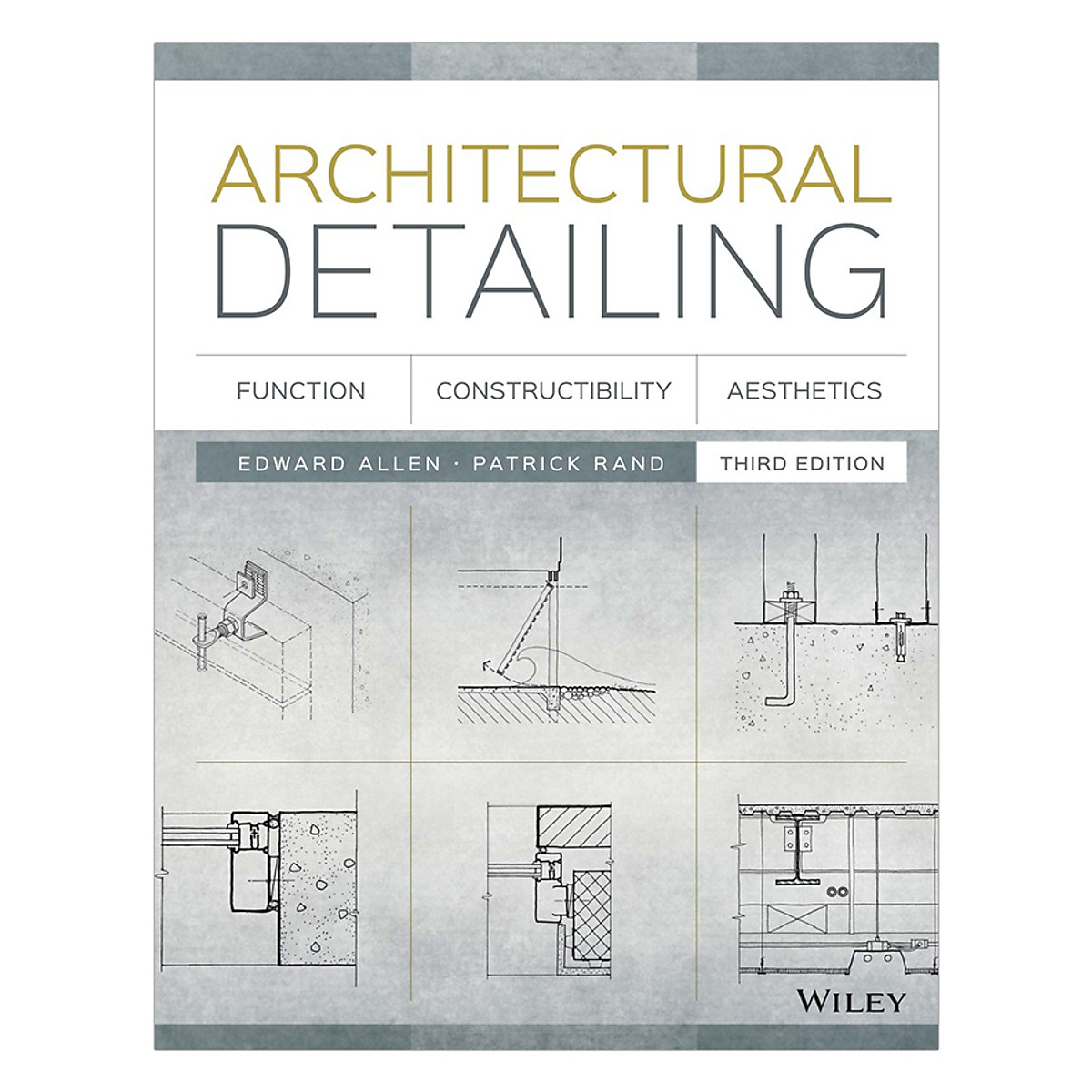 Architectural Detailing: Function, Constructibility, Aesthetics, Third Edition