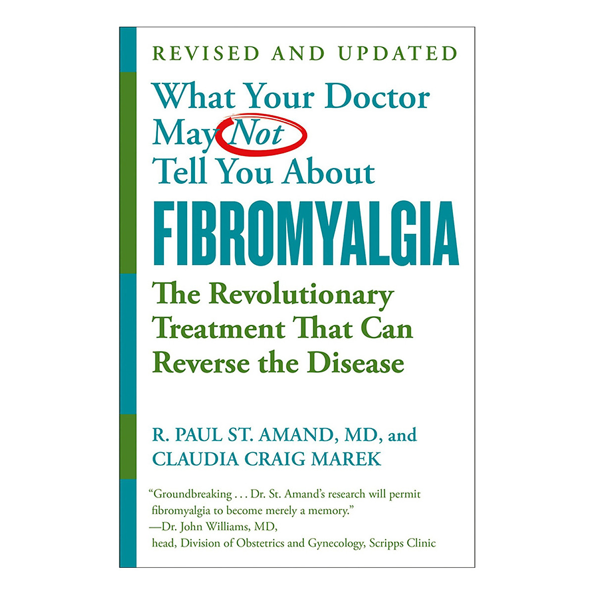 What Your Doctor May Not Tell You About Fibromyalgia (Fourth Edition): The Revolutionary Treatment That Can Reverse the Disease