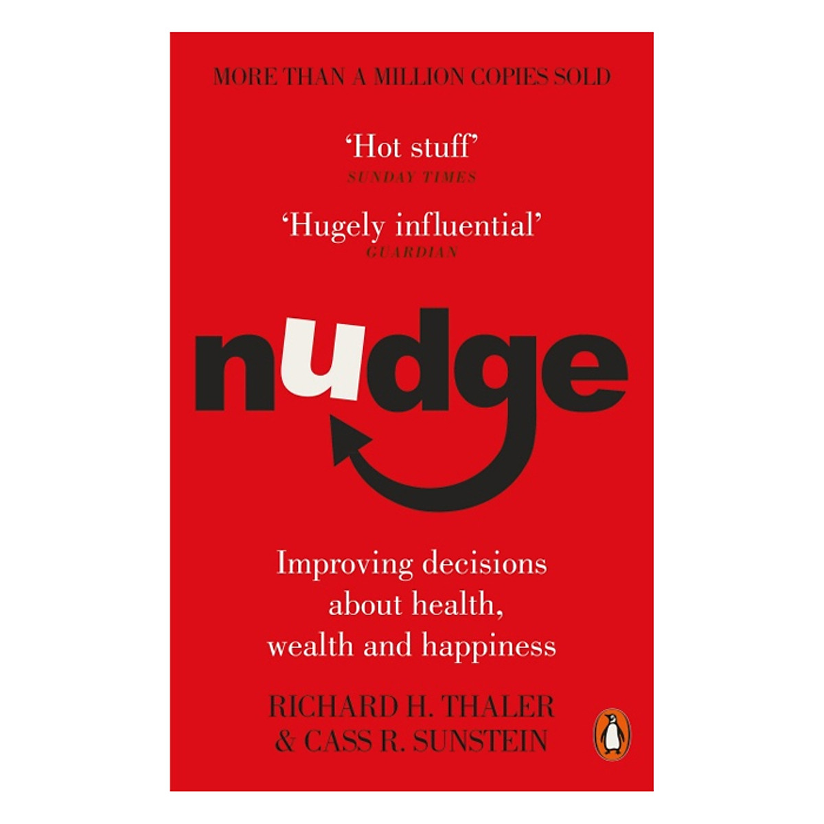 Nudge : Improving Decisions About Health, Wealth and Happiness