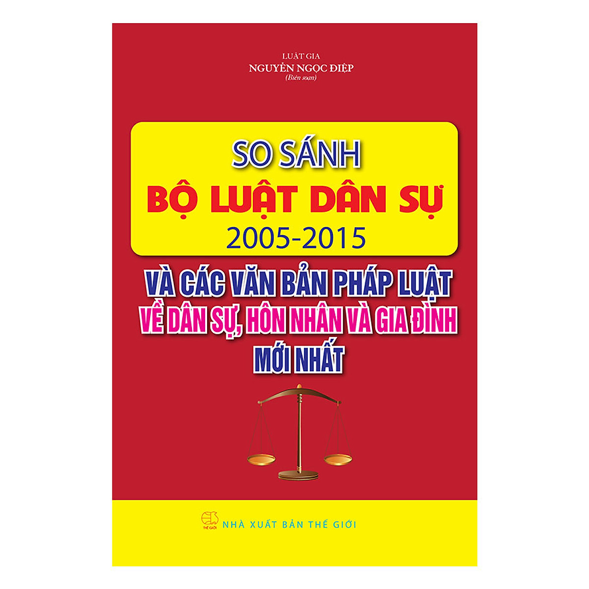 So Sánh Bộ Luật Dân Sự 2005 - 2015 Và Các Văn Bản Pháp Luật Dân Sự, Hôn Nhân Và Gia Đình Mới Nhất