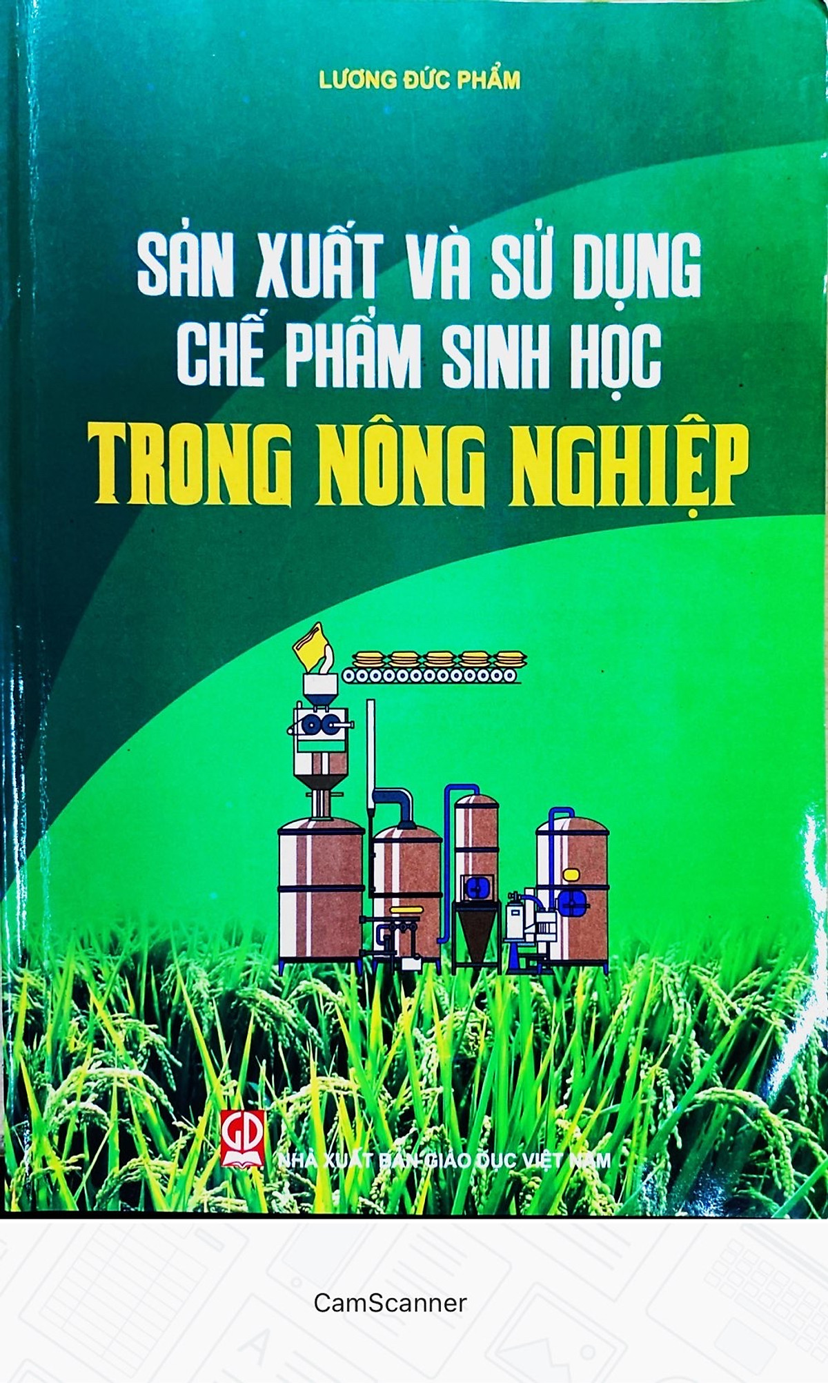 Sản Xuất và Sử Dụng Chế Phẩm Sinh Học Trong Nông Nghiệp - Lương Đức Phẩm 