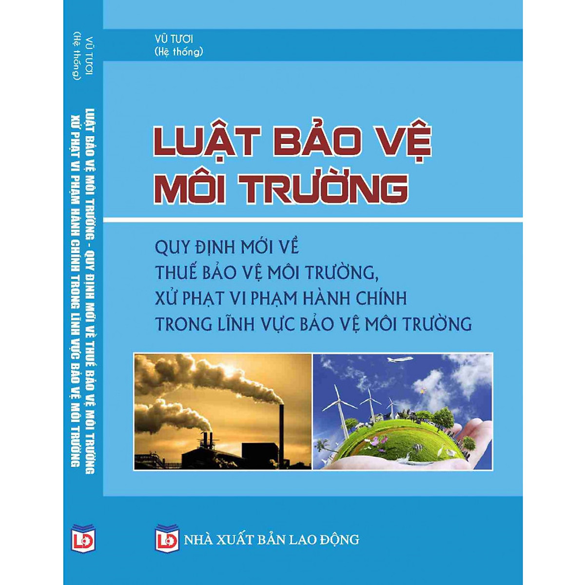 Luật Bảo Vệ Môi Trường - Quy Định Mới Về Thuế Bảo Vệ Môi Trường Xử Phạt Vi Phạm Hành Chính Trong Lĩnh Vực Bảo Vệ Môi Trường