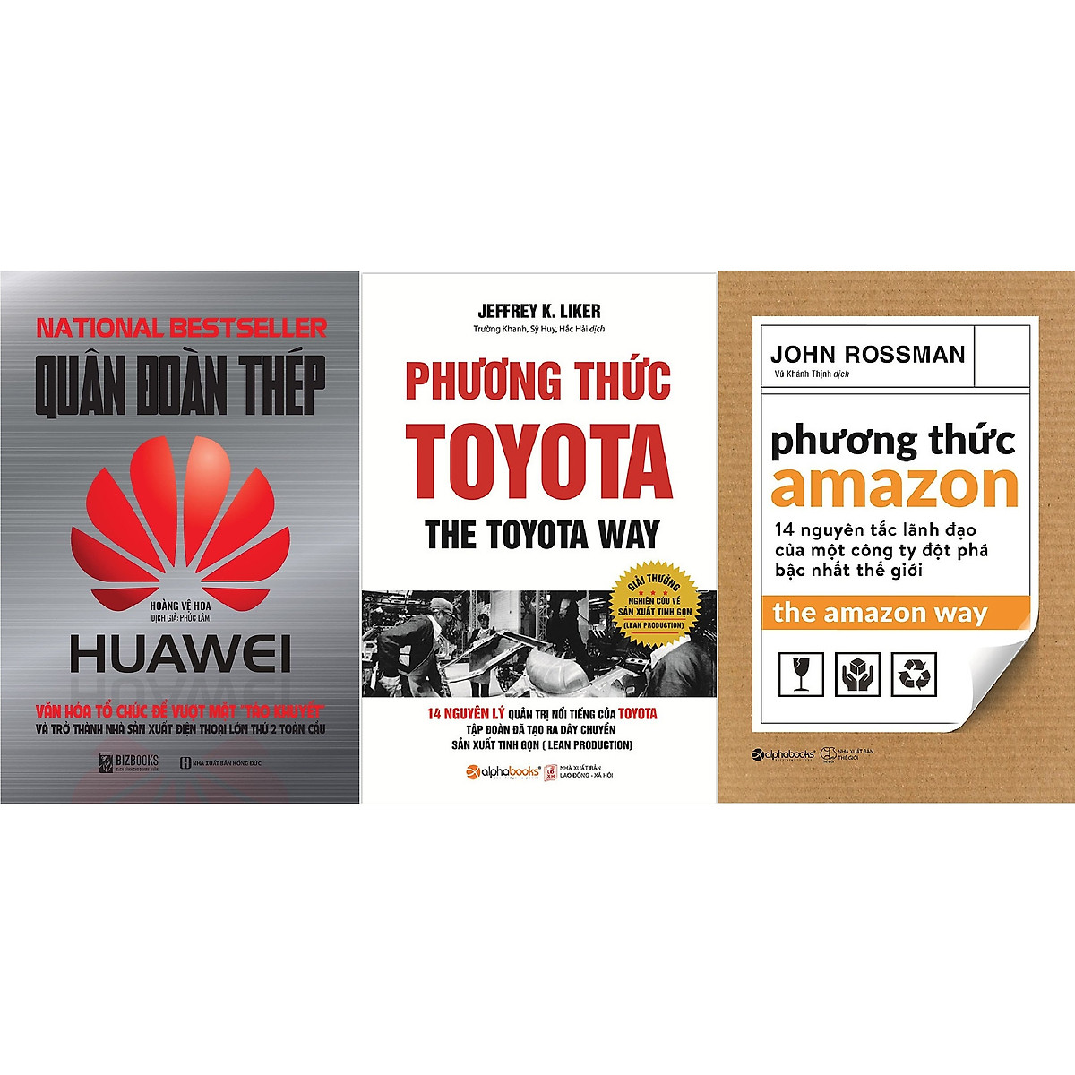 Bộ Sách Kinh Điển Dành Cho Các Nhà Quản Trị - Tham Khảo Những Mô Hình Quản Trị Ưu Việt Của Các Công Ty Đột Phá Thế Giới ( Quân Đoàn Thép Huawei + Phương Thức Toyota + Phương Thức Amazon ) tặng kèm bookmark Sáng Tạo