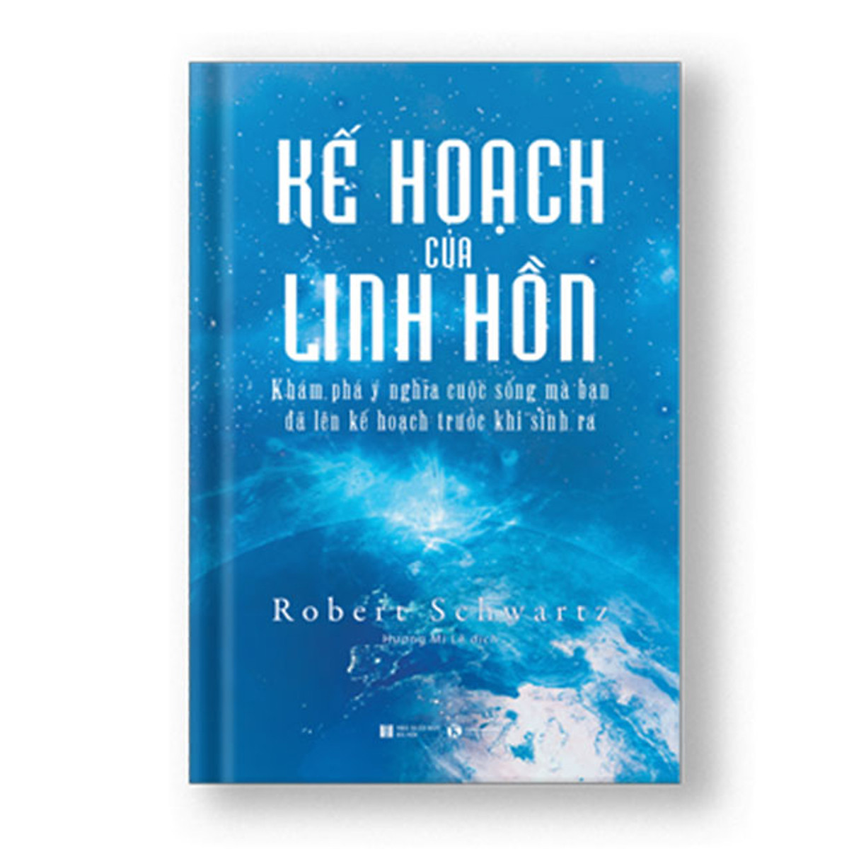 Kế Hoạch Của Linh Hồn - Khám Phá Ý Nghĩa Cuộc Sống Mà Bạn Đã Lên Kế Hoạch Trước Khi Sinh Ra