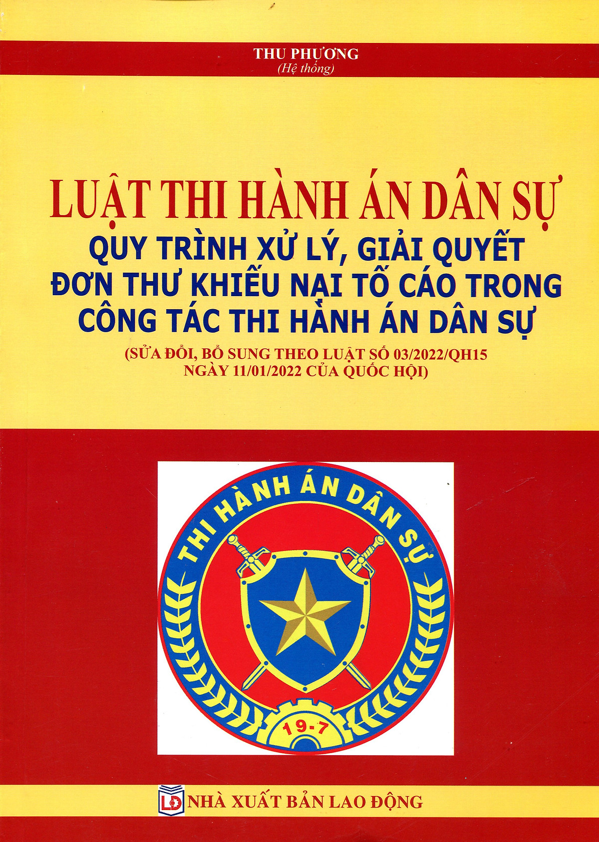 Luật Thi Hành Án Dân Sự (Sửa Đổi Bổ Sung) & Hệ Thống Pháp Luật Việt Nam Về Tố Tụng Dân Sự, Thi Hành Án Dân Sự