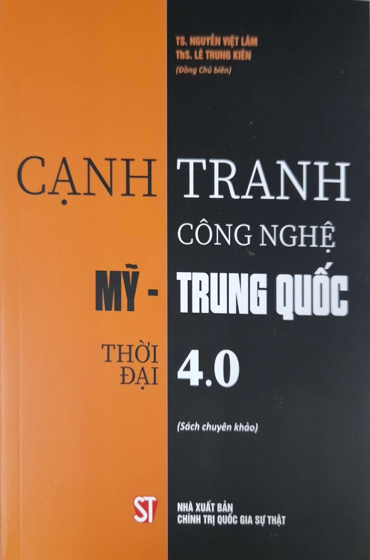 Cạnh Tranh Công Nghệ Mỹ - Trung Quốc Thời Đại 4.0 (Sách chuyên khảo)