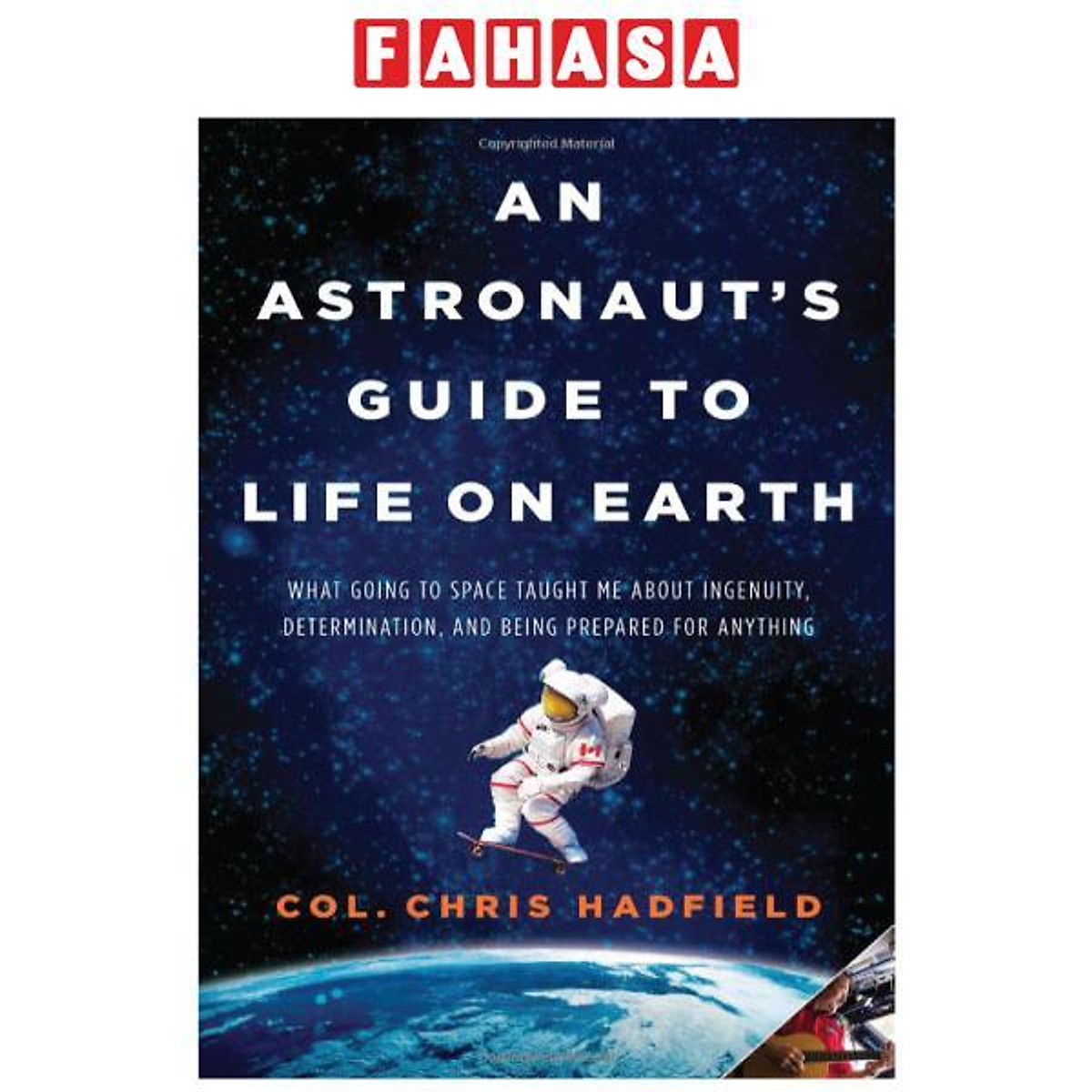 An Astronaut's Guide to Life on Earth