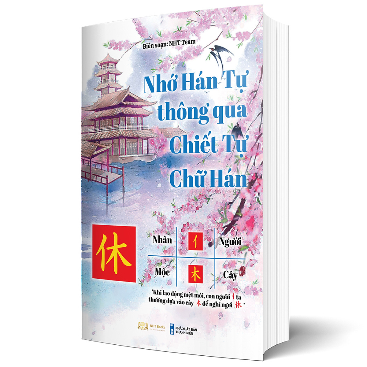 Sách - Nhớ Hán Tự Thông Qua Chiết Tự Chữ Hán - Mẹo Nhớ Chữ Hán Thông Qua Chiết Tự - Xuấn Bản Mới 2022- In Màu