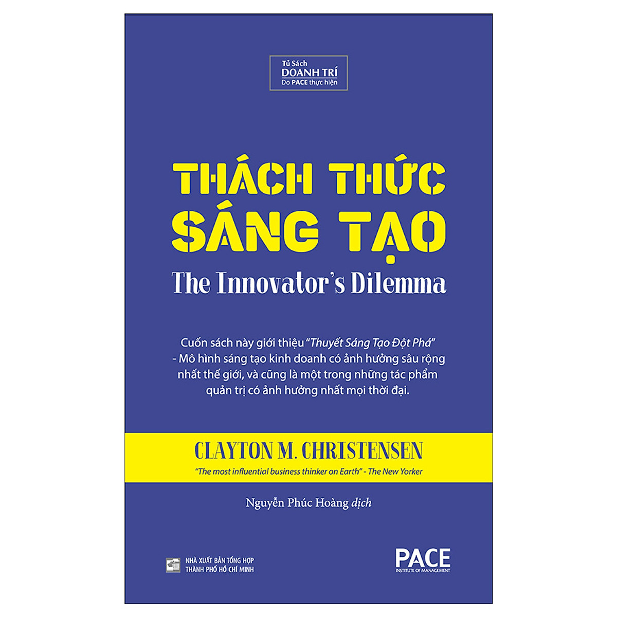Sách PACE Books - Thách thức sáng tạo (The Innovator's Dilemma) - Clayton M. Christensen