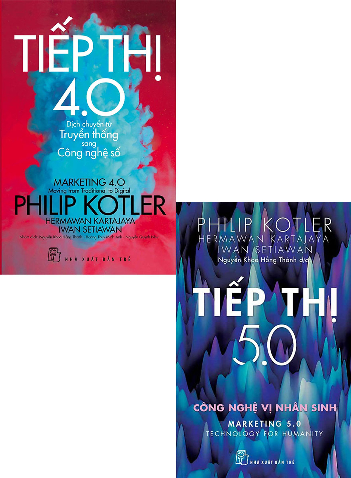 Combo Sách Philip Kotler - Bàn Về Tiếp Thị: Tiếp thị 4.0 Dịch Chuyển Từ Truyền Thống Sang Công Nghệ Số + Tiếp Thị 5.0 - Công Nghệ Vị Nhân Sinh (2 Cuốn)