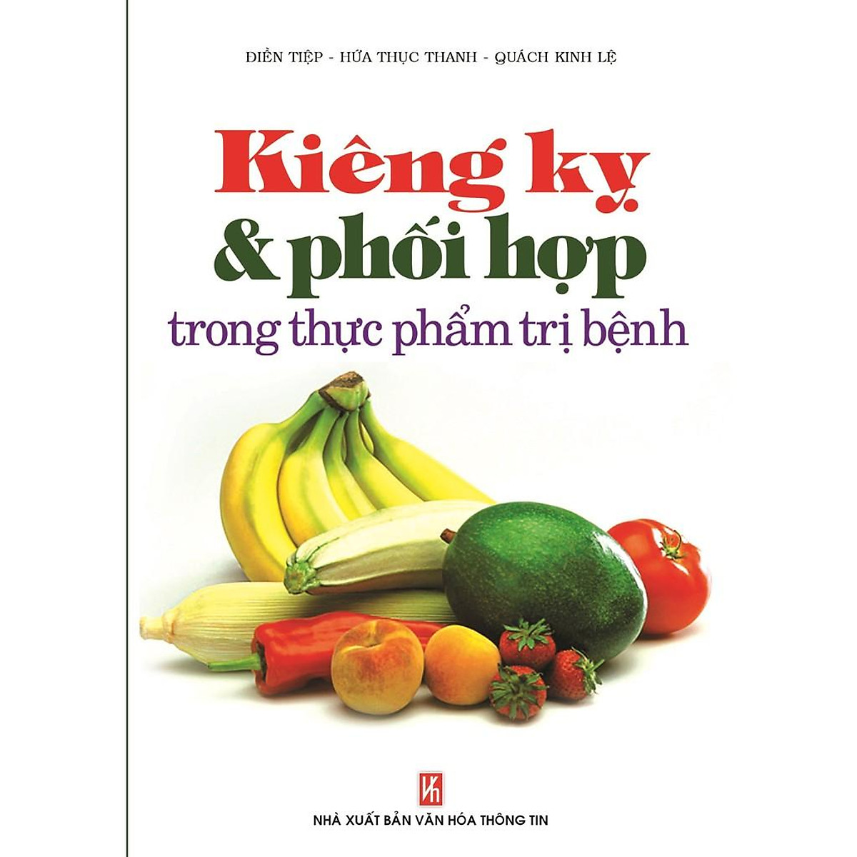 Sách - Thuốc Quý Ở Quanh Ta - Kiêng Kỵ Và Phối Hợp Trong Thực Phẩm Trị Bệnh (Bộ 2 Cuốn)