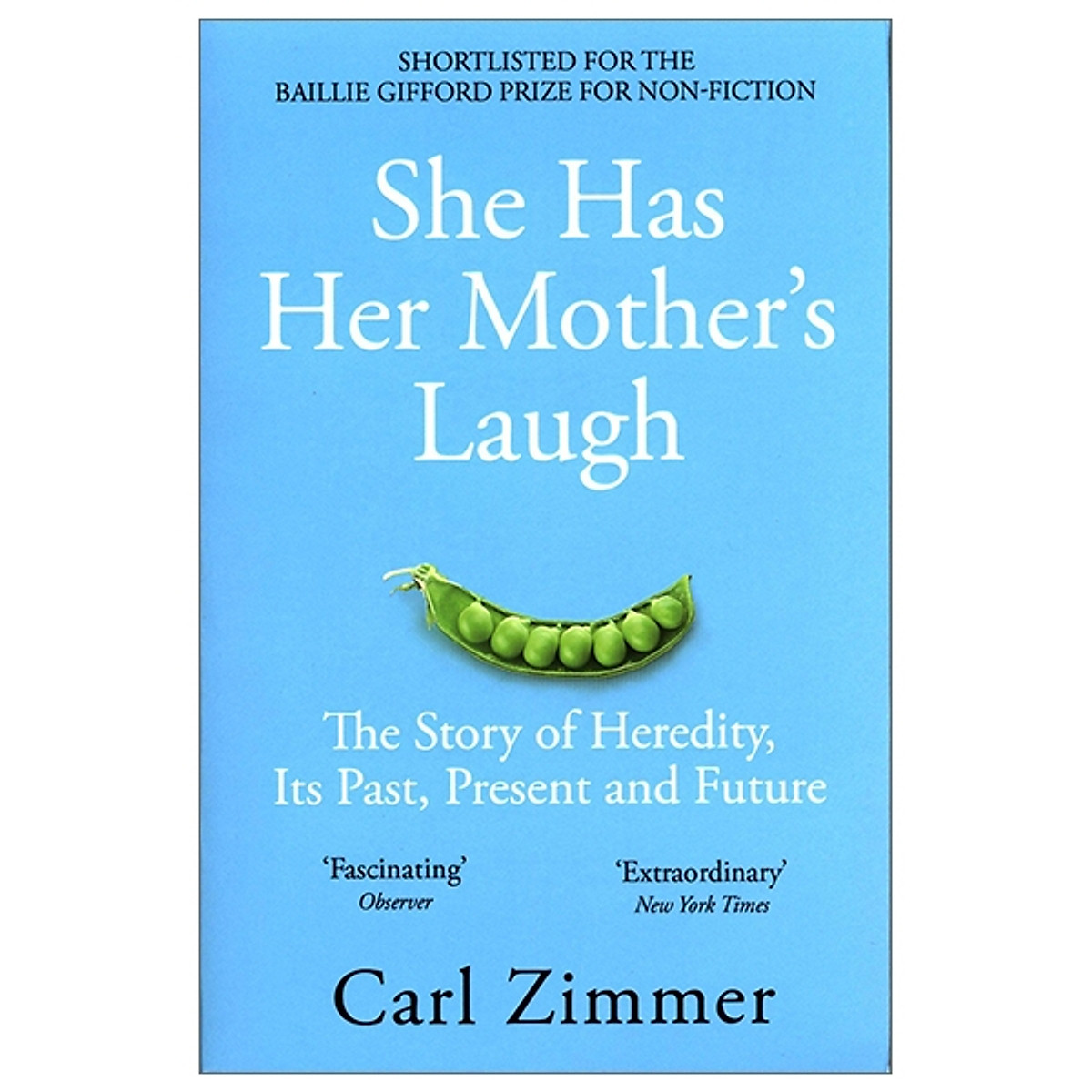 She Has Her Mother's Laugh: The Story Of Heredity, Its Past, Present And Future