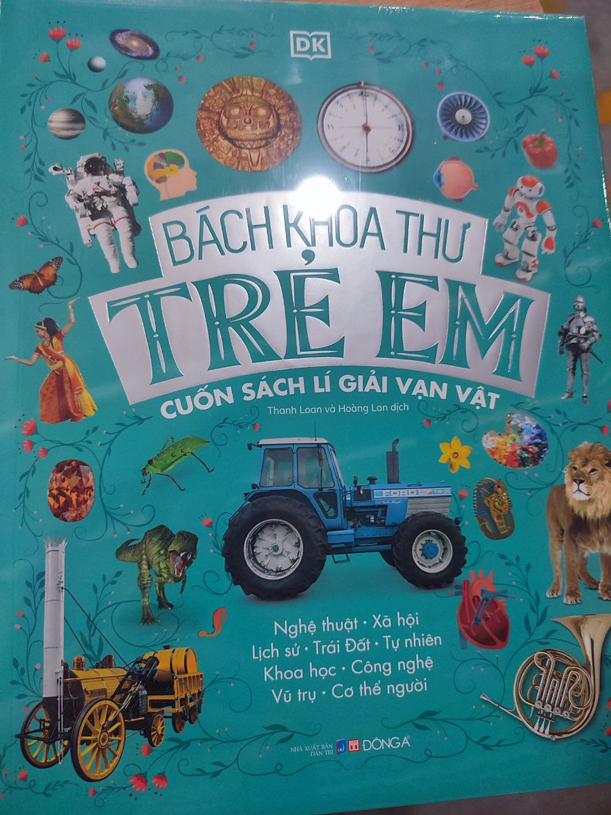 Bách Khoa Thư Trẻ Em - Cuốn Sách Lí Giải Vạn Vật