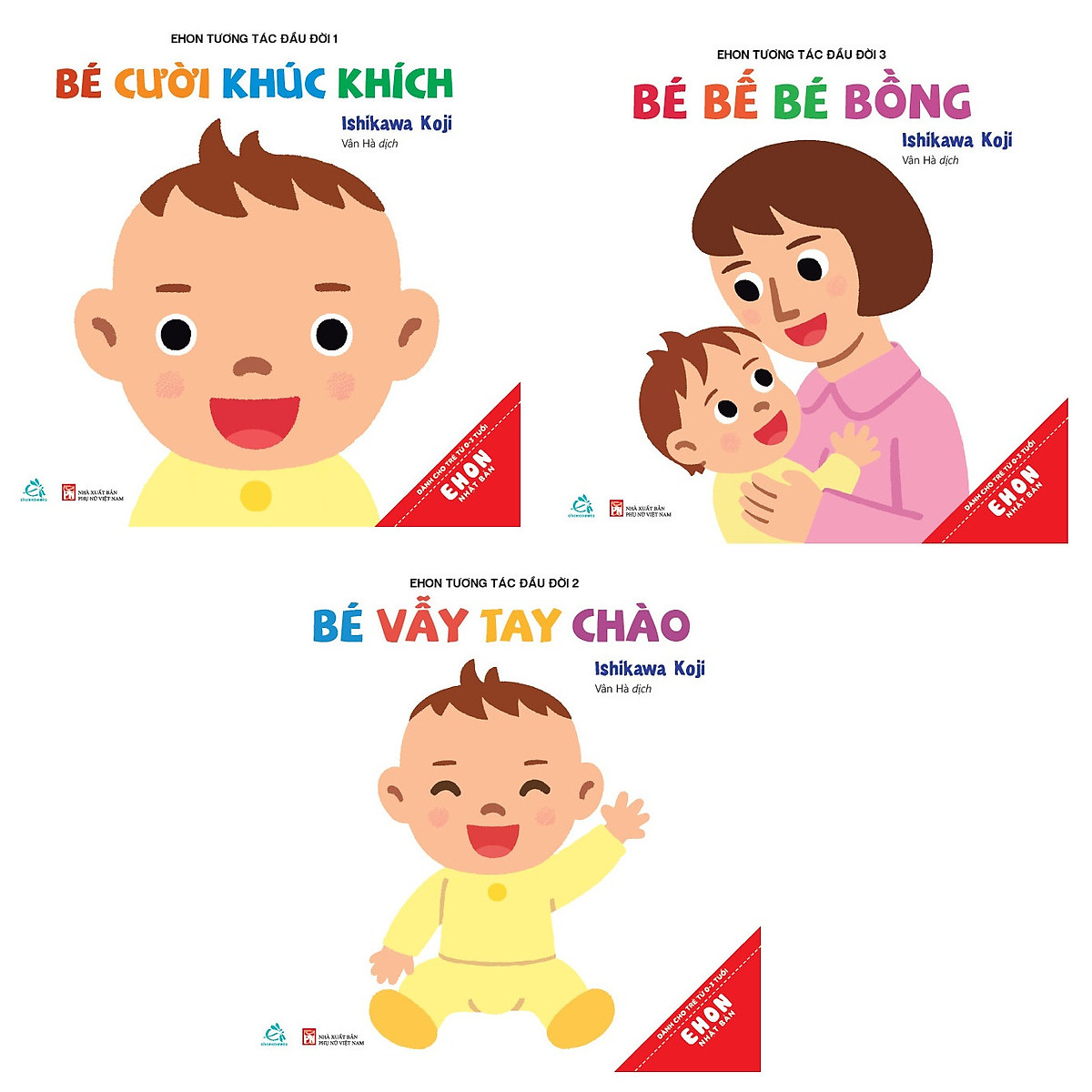 Combo EHON TƯƠNG TÁC ĐẦU ĐỜI : EM BÉ XIN CHÀO+BÉ CƯỜI KHÚC KHÍCH+BÉ VẪY TAY CHÀO ( Bộ 3 cuốn)