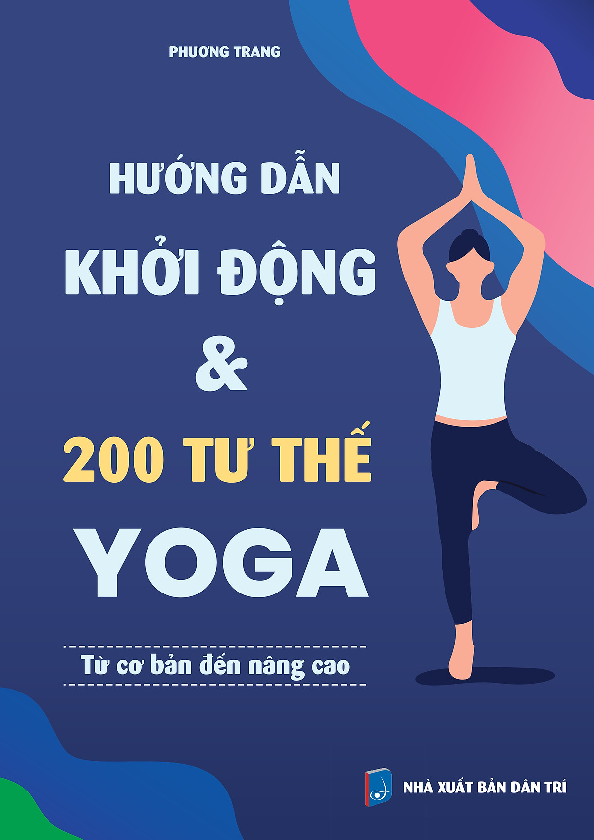 Bộ sách cho Giáo viên Yoga cơ bản: Hướng dẫn khởi động & 200 tư thế Yoga + Giáo án giảng dạy Yoga trị liệu + Hệ thống 1500 biến thể & 100 chuỗi bài Yoga liên hoàn + Những bài dẫn thiền hay dành cho giáo viên Yoga