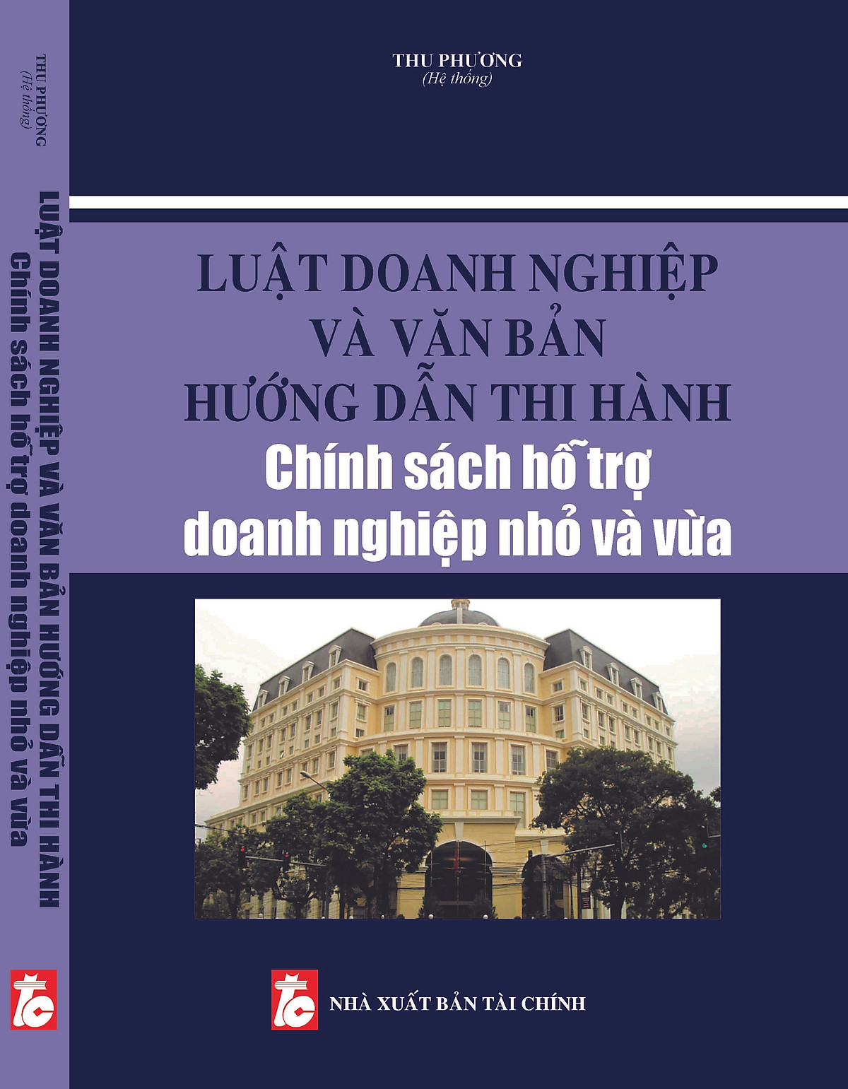 Luật Doanh nghiệp và văn bản hướng dẫn thi hành chính sách hỗ trợ doanh nghiệp nhỏ và vừa