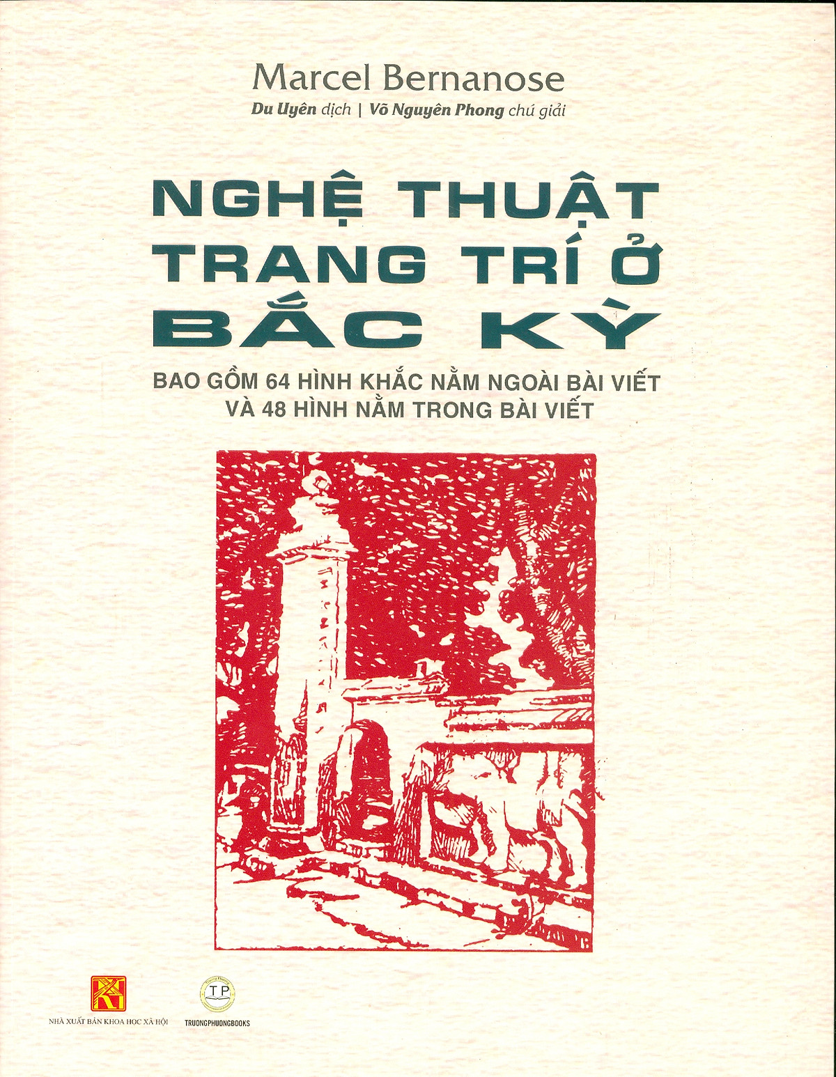 NGHỆ THUẬT TRANG TRÍ Ở BẮC KỲ – Marcel Bernanose – bao gồm 64 hình khắc