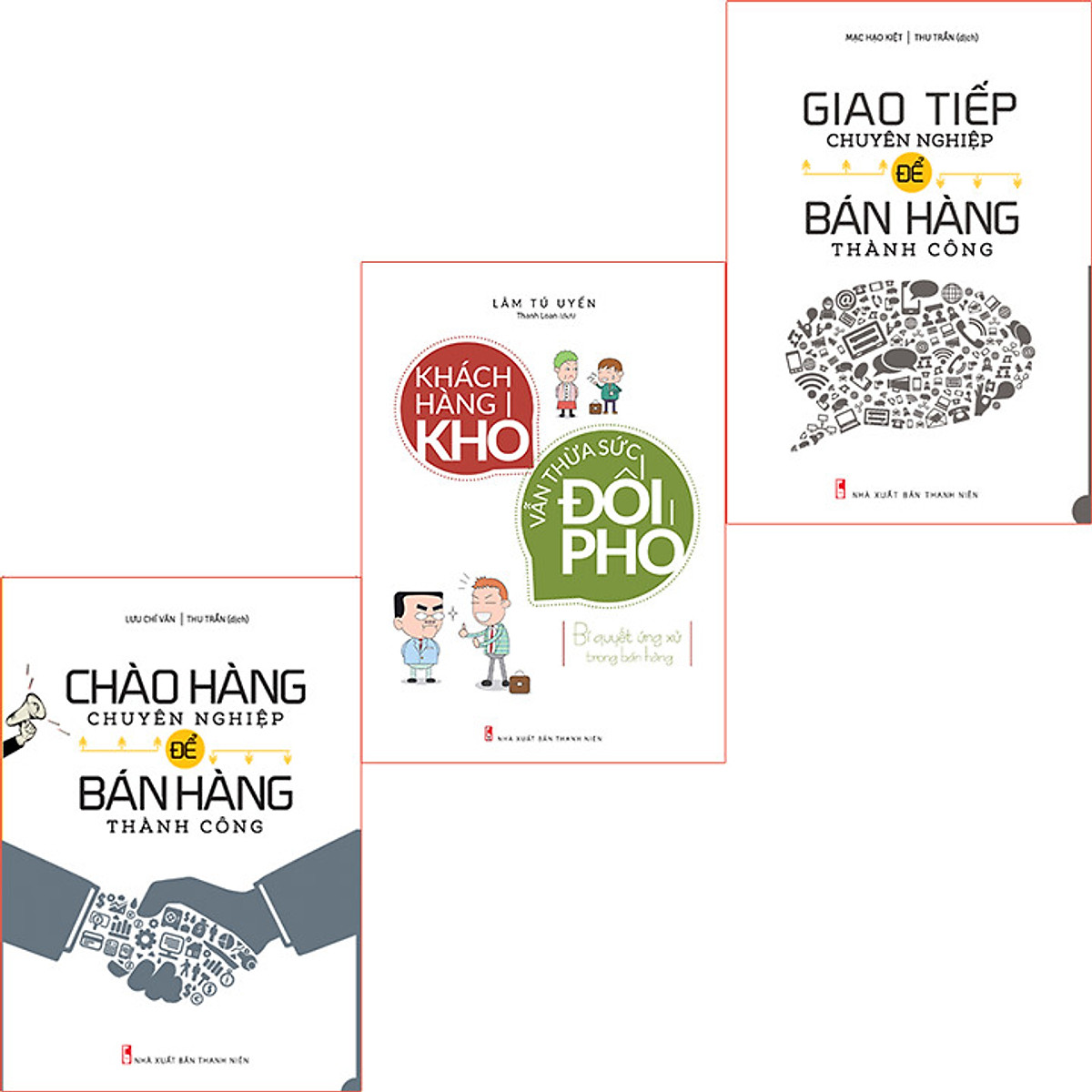 Bookset Sách:Người Bán Hàng Thành Công (CHÀO HÀNG CHUYÊN NGHIỆP + GIAO TIẾP CHUYÊN NGHIỆP ĐỂ BÁN HÀNG THÀNH CÔNG + KHÁCH HÀNG KHÓ THỪA SỨC ĐỐI PHÓ)