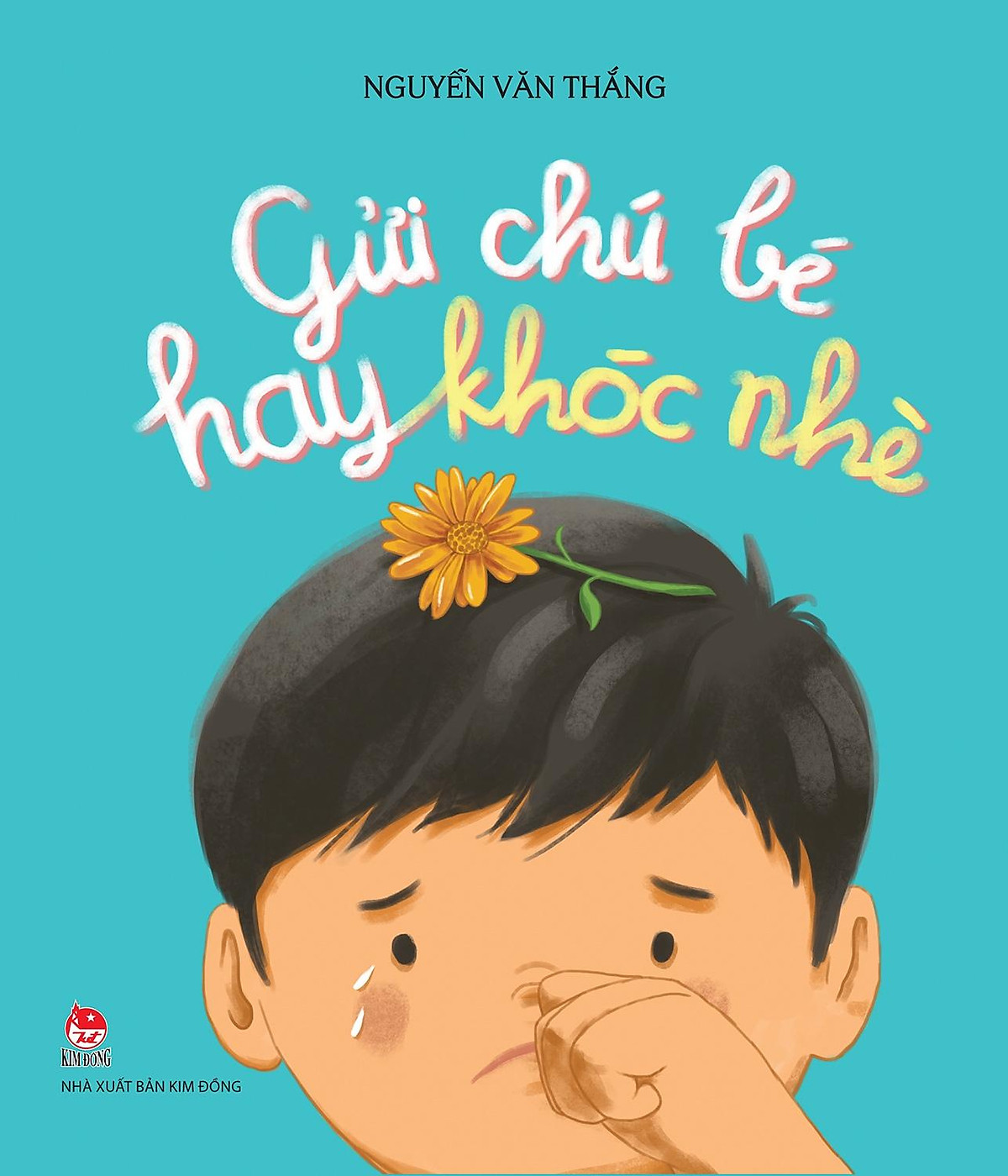 Gửi Chú Bé Hay Khóc Nhè