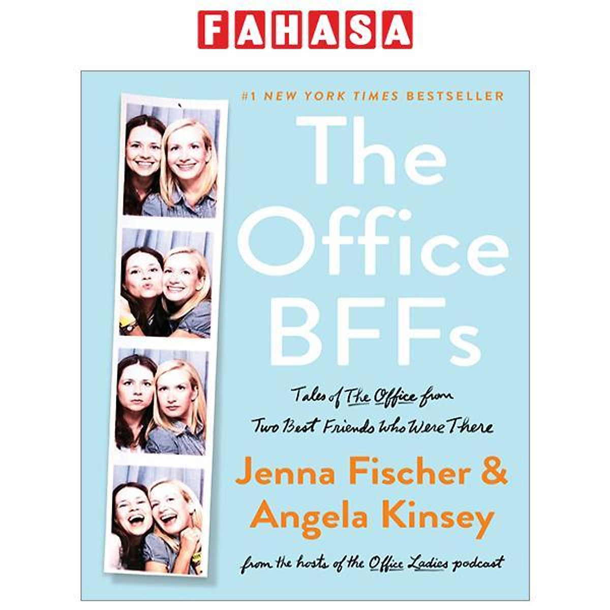 The Office BFFs: Tales Of The Office From Two Best Friends Who Were There