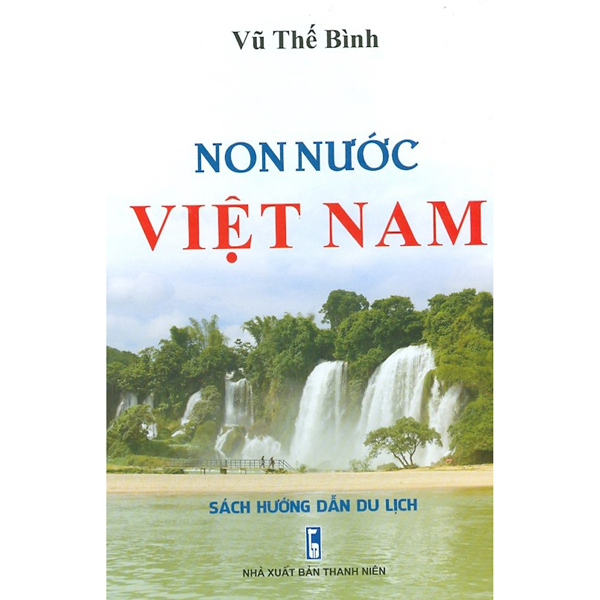 Non Nước Việt Nam - Sách Hướng Dẫn Du Lịch (Bìa cứng)