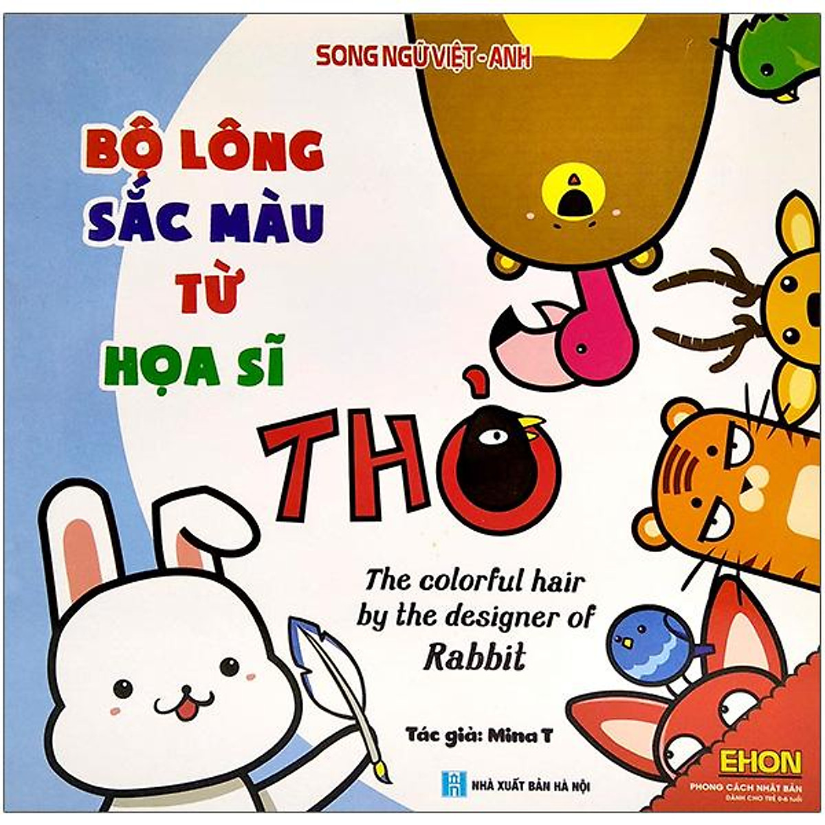 Ehon - Bộ Lông Sắc Màu Từ Họa Sỹ Thỏ - The Colorful Hair By The Designer Of Rabbit (Song Ngữ Việt - Anh)