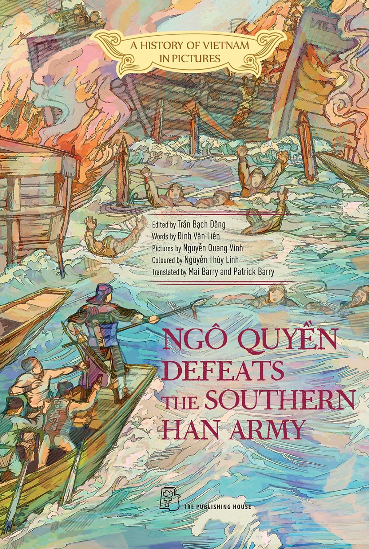 A History of Vietnam in Pictures: Ngô Quyền defeats the Southern Han Army (In colour) - 75000